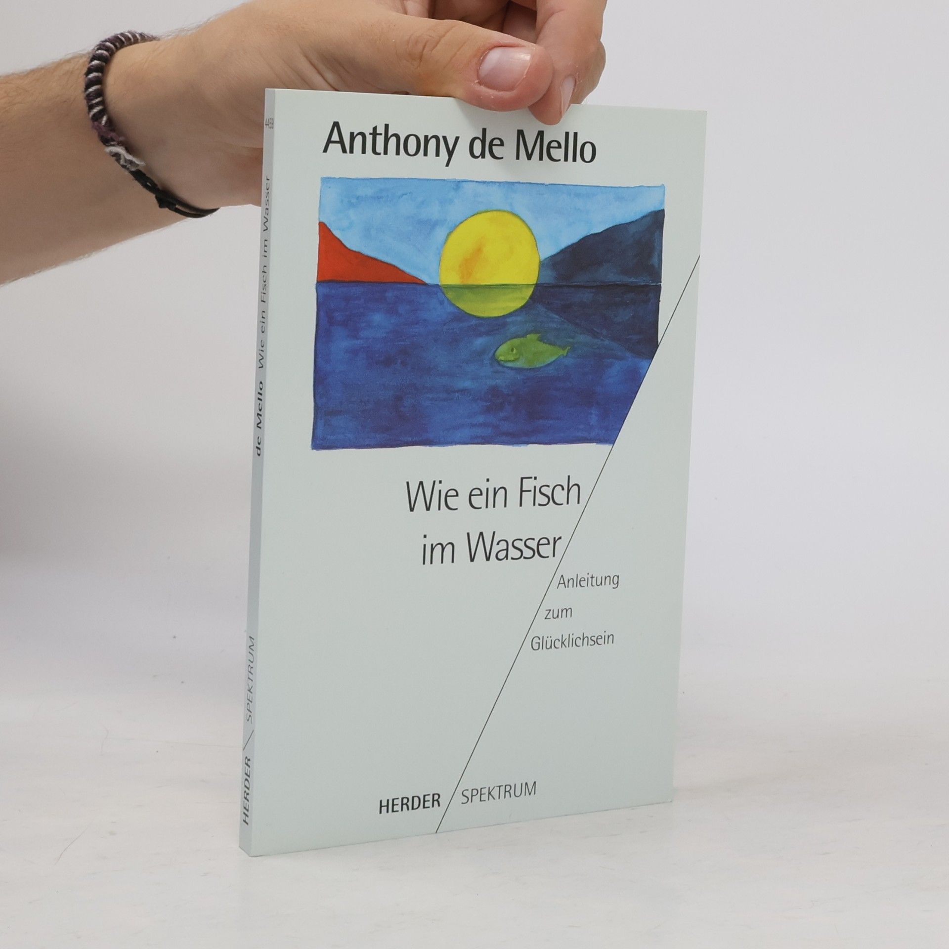 Anthony de Mello Wie ein Fisch im Wasser