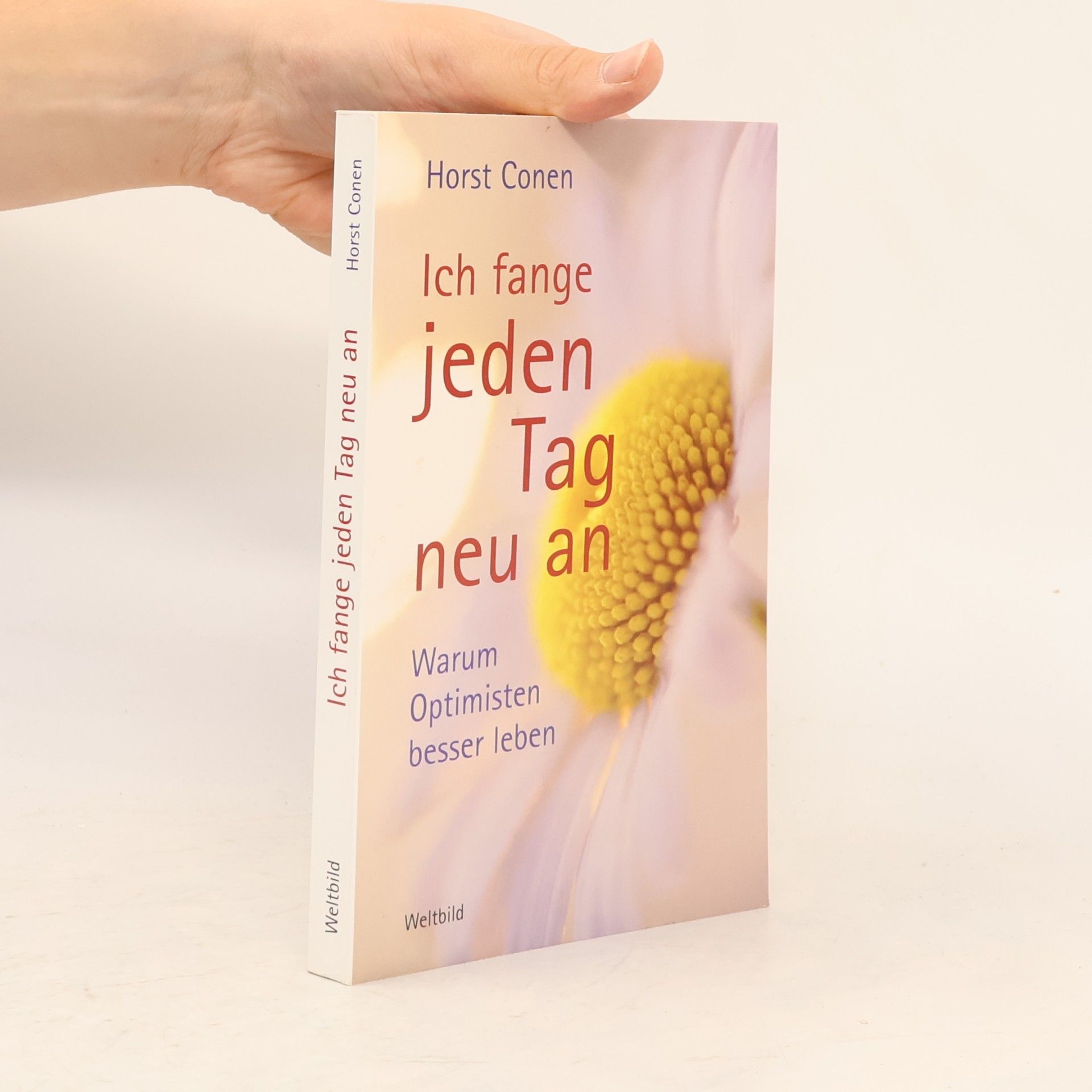 Horst Conen Ich fange jeden Tag neu an