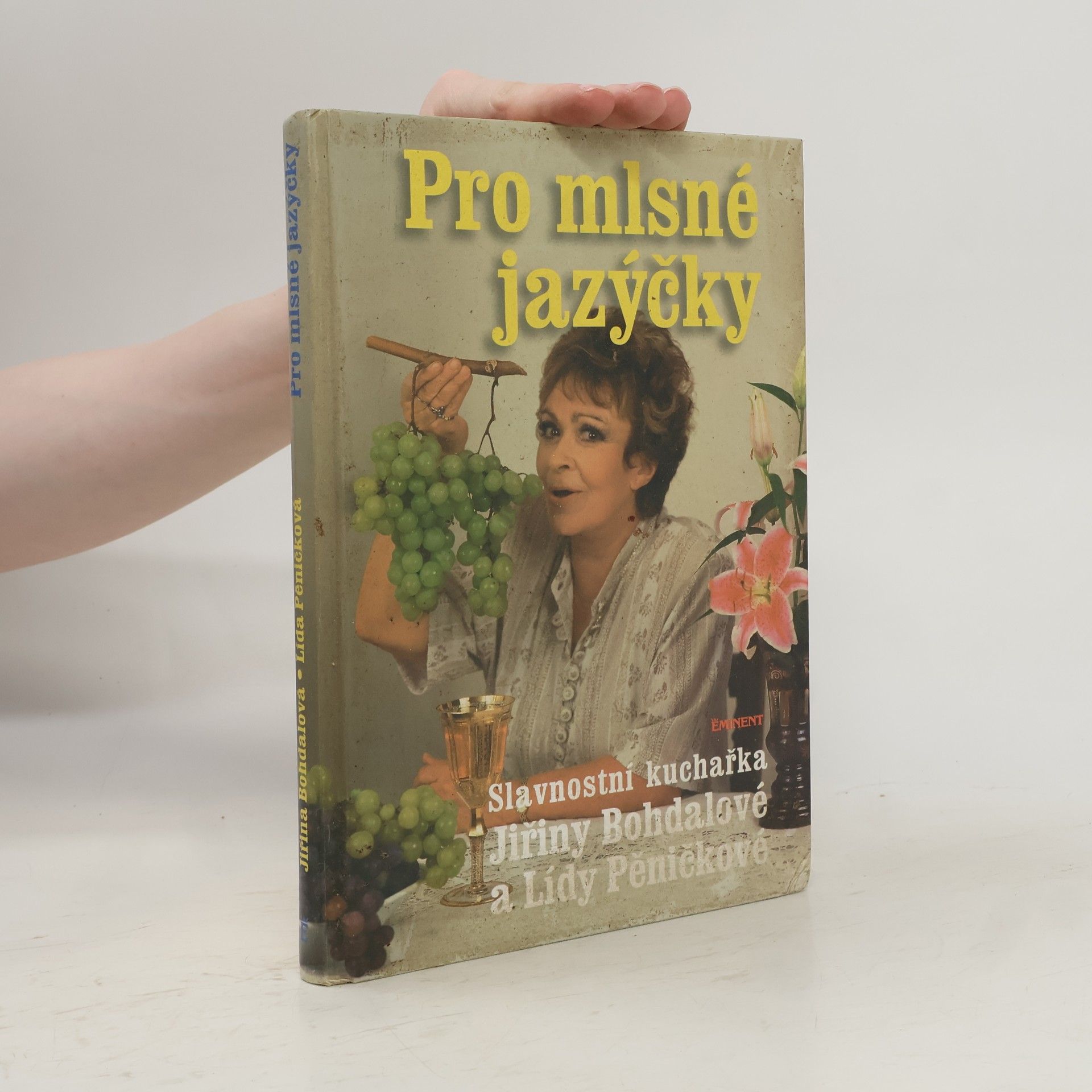 Lída Pěničková Pro mlsné jazýčky : slavnostní kuchařka Jiřiny Bohdalové a Lídy Pěničkové