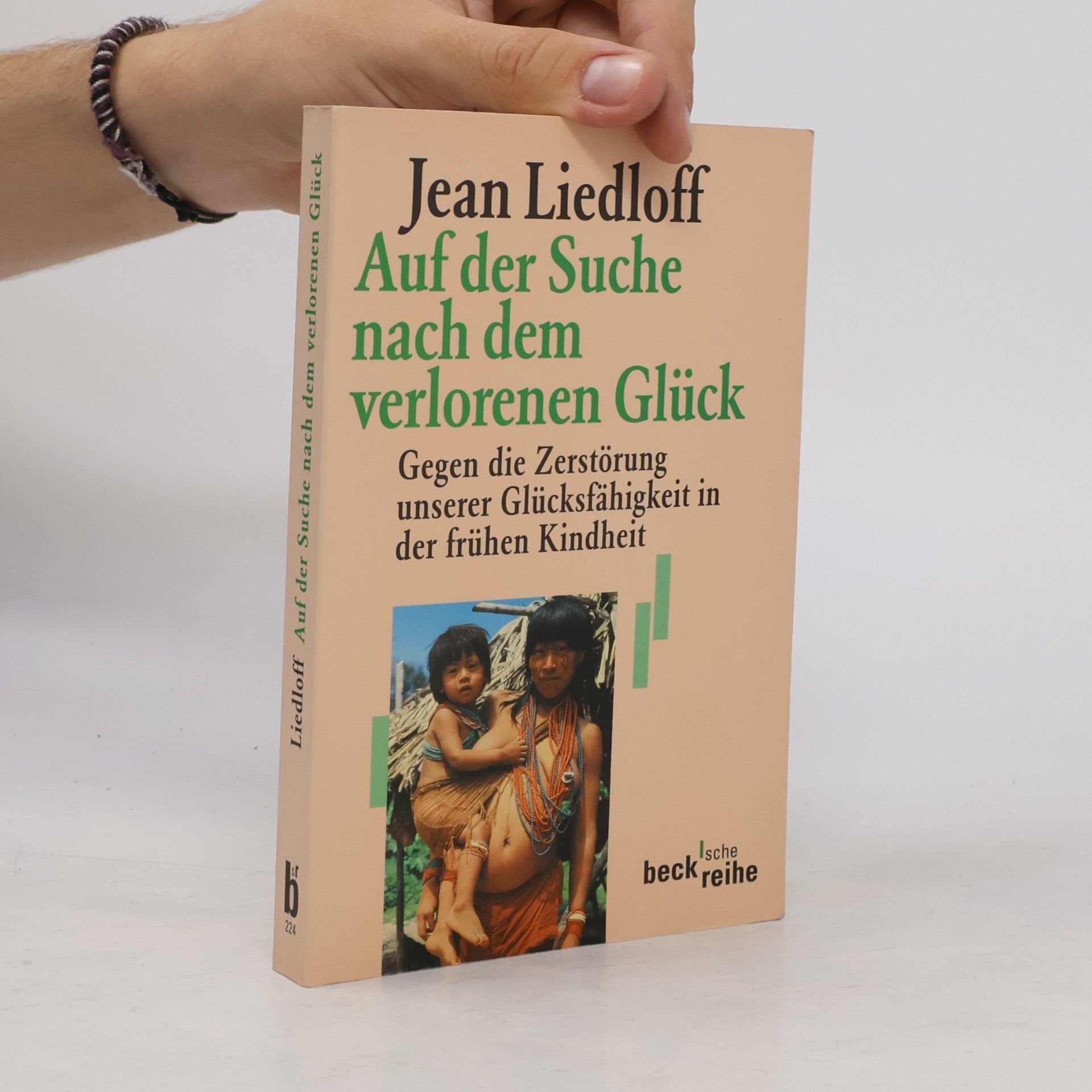 Jean Liedloff Auf der Suche nach dem verlorenen Glück