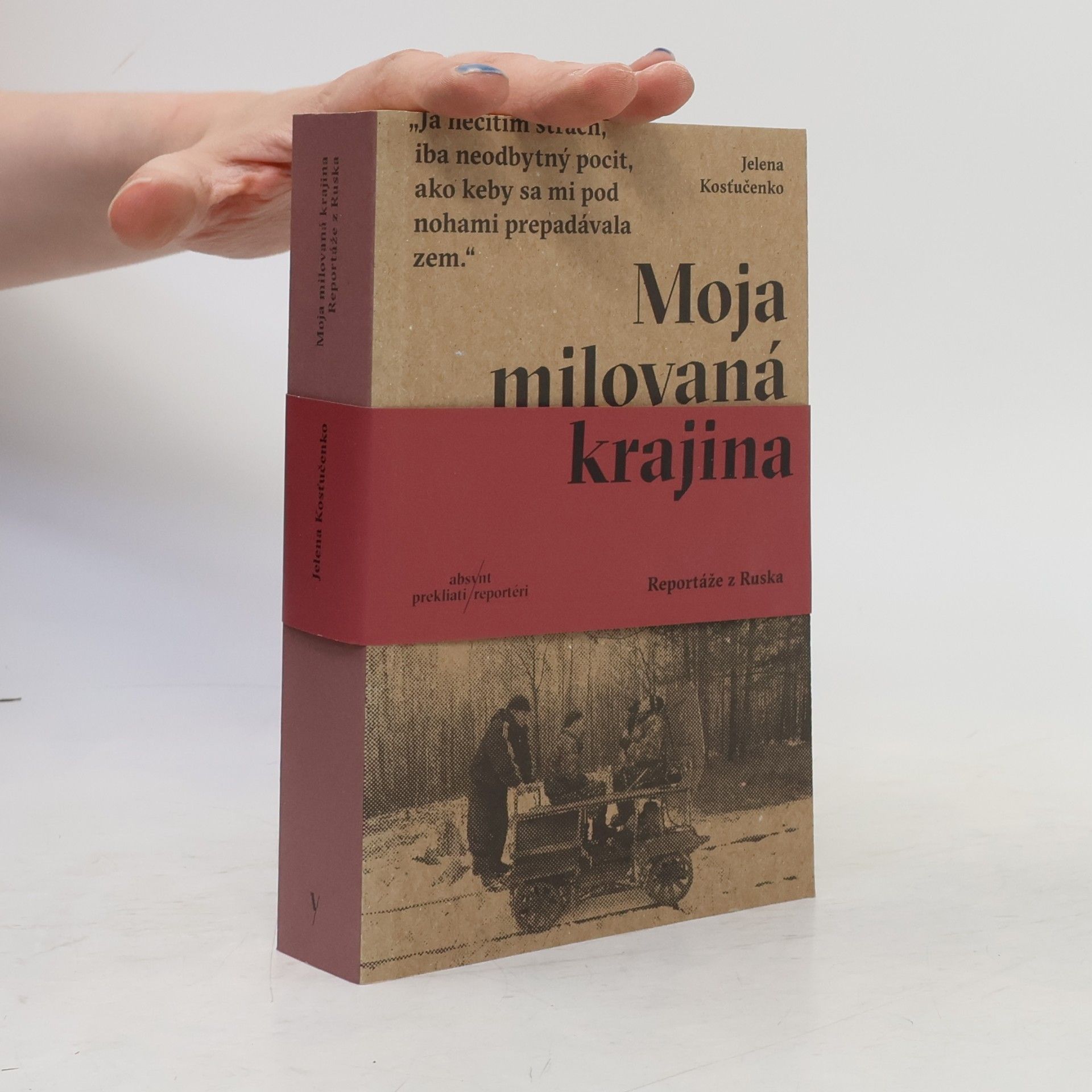 Moja milovaná krajina: Reportáže z Ruska