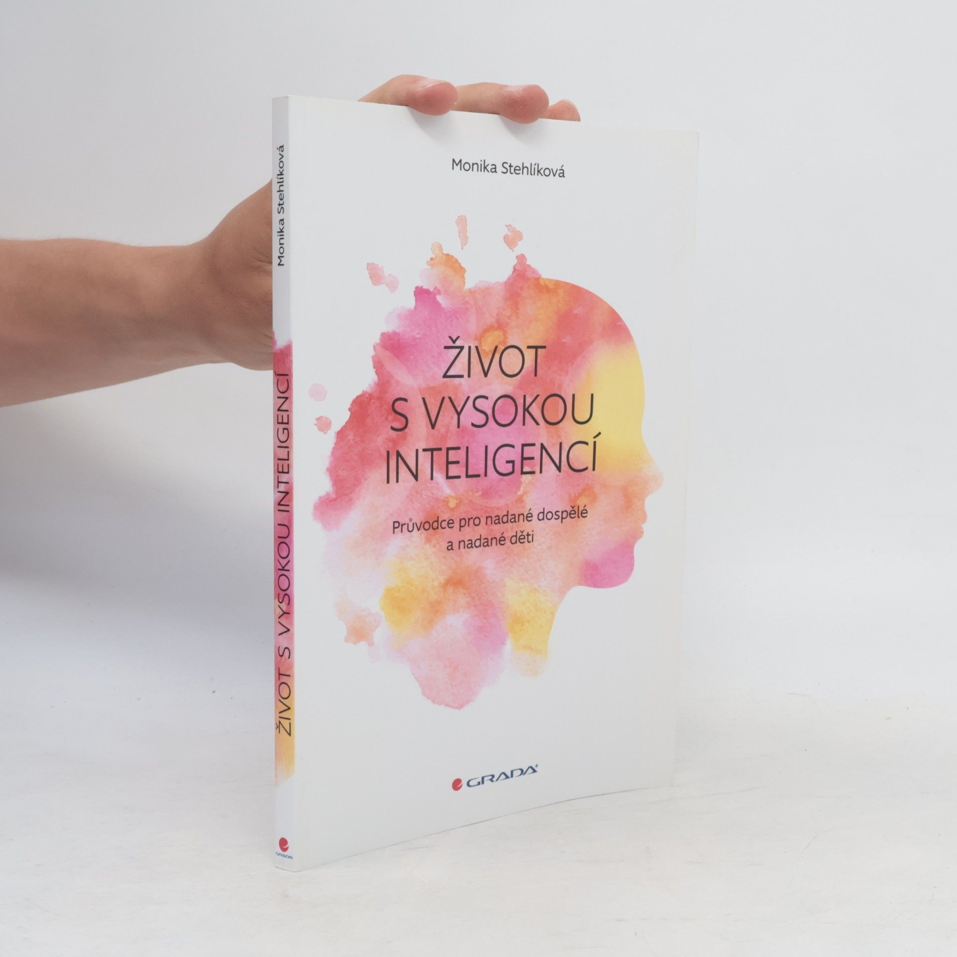 Stehlíková Monika Život s vysokou inteligencí