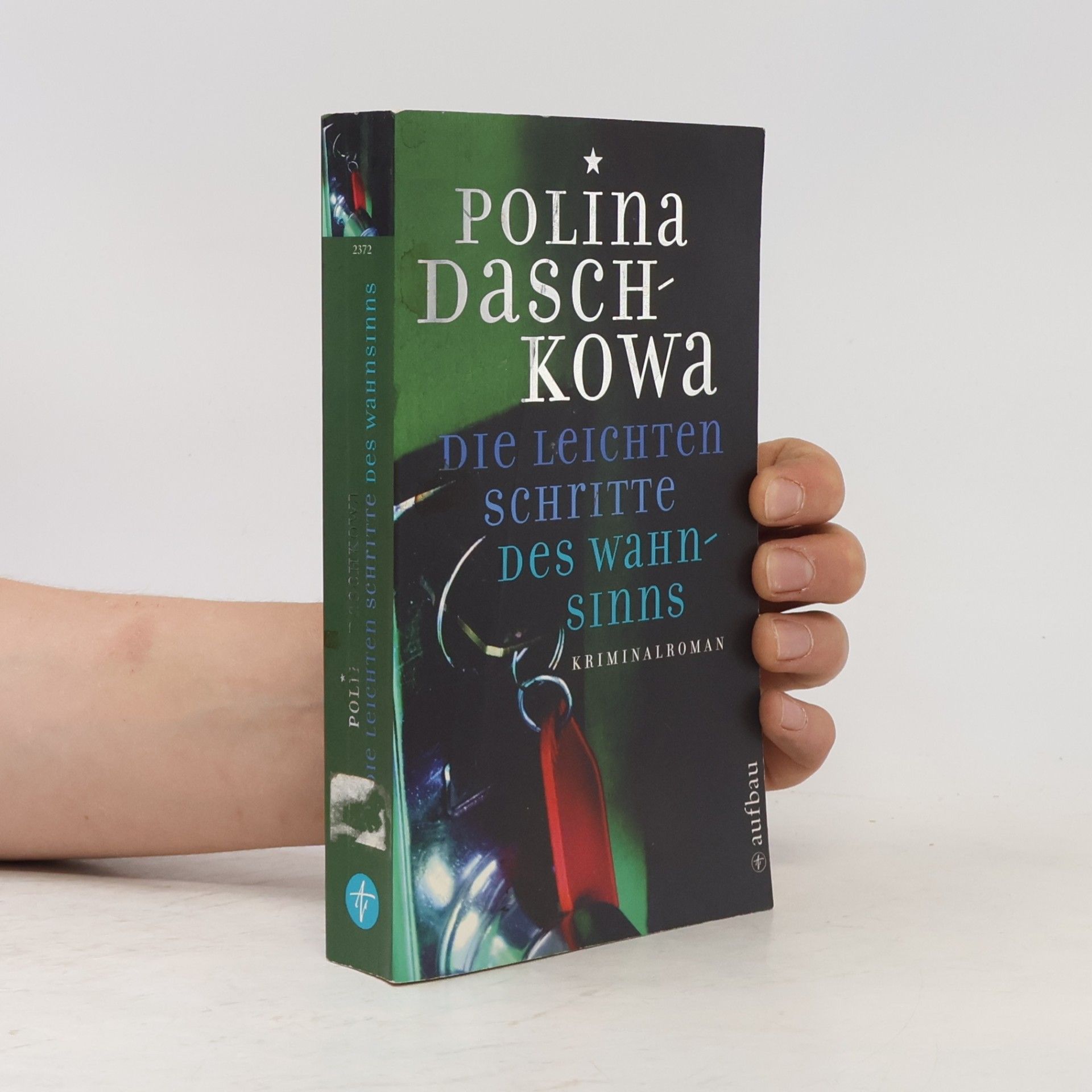 Polina Daškova Die leichten Schritte des Wahnsinns