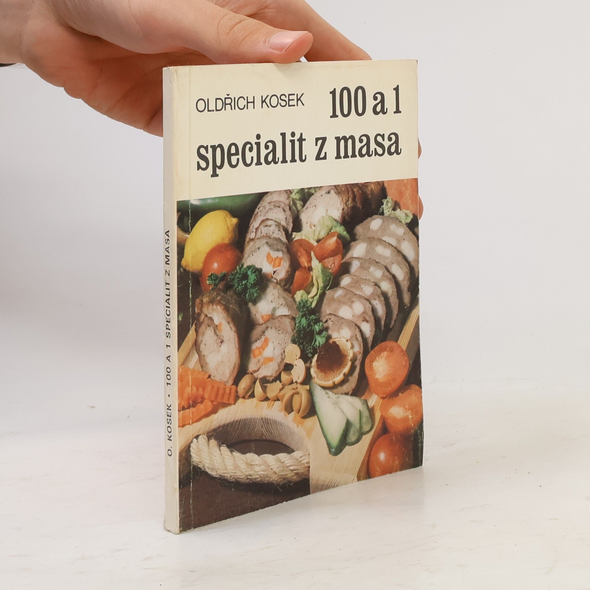 Oldřich Kosek 100 a 1 specialit z masa