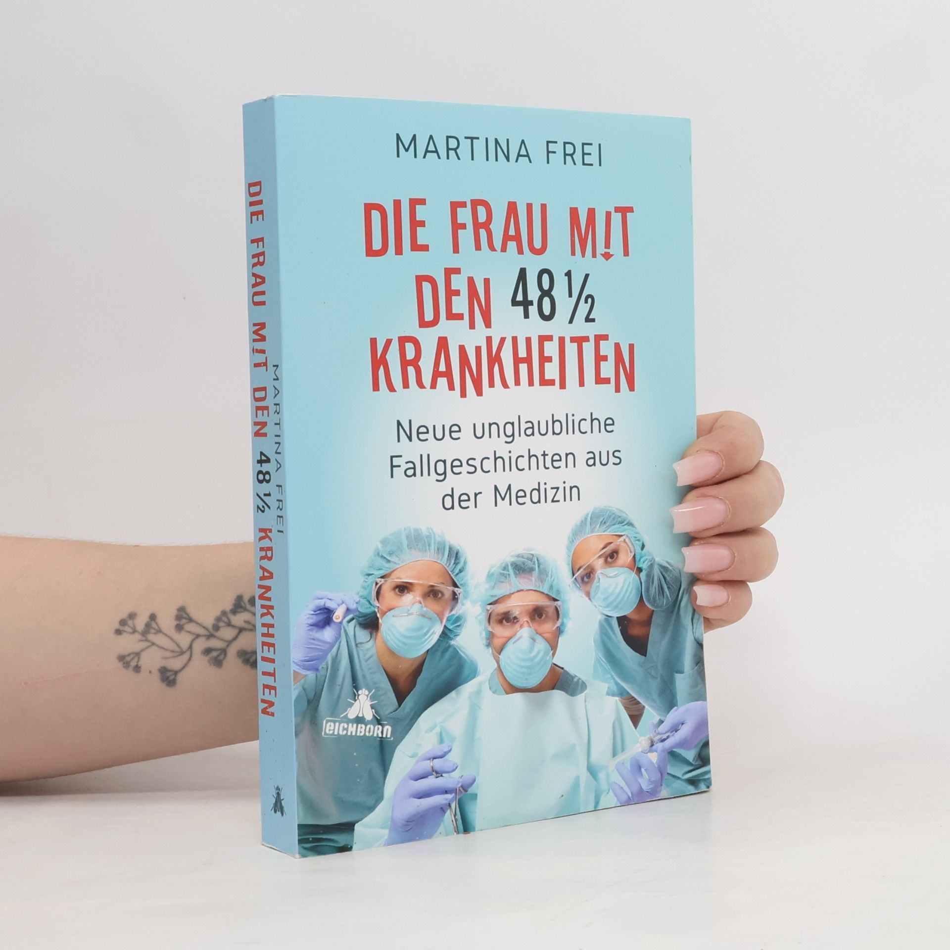 Martina Frei Die Frau mit den 48 1/2 Krankheiten