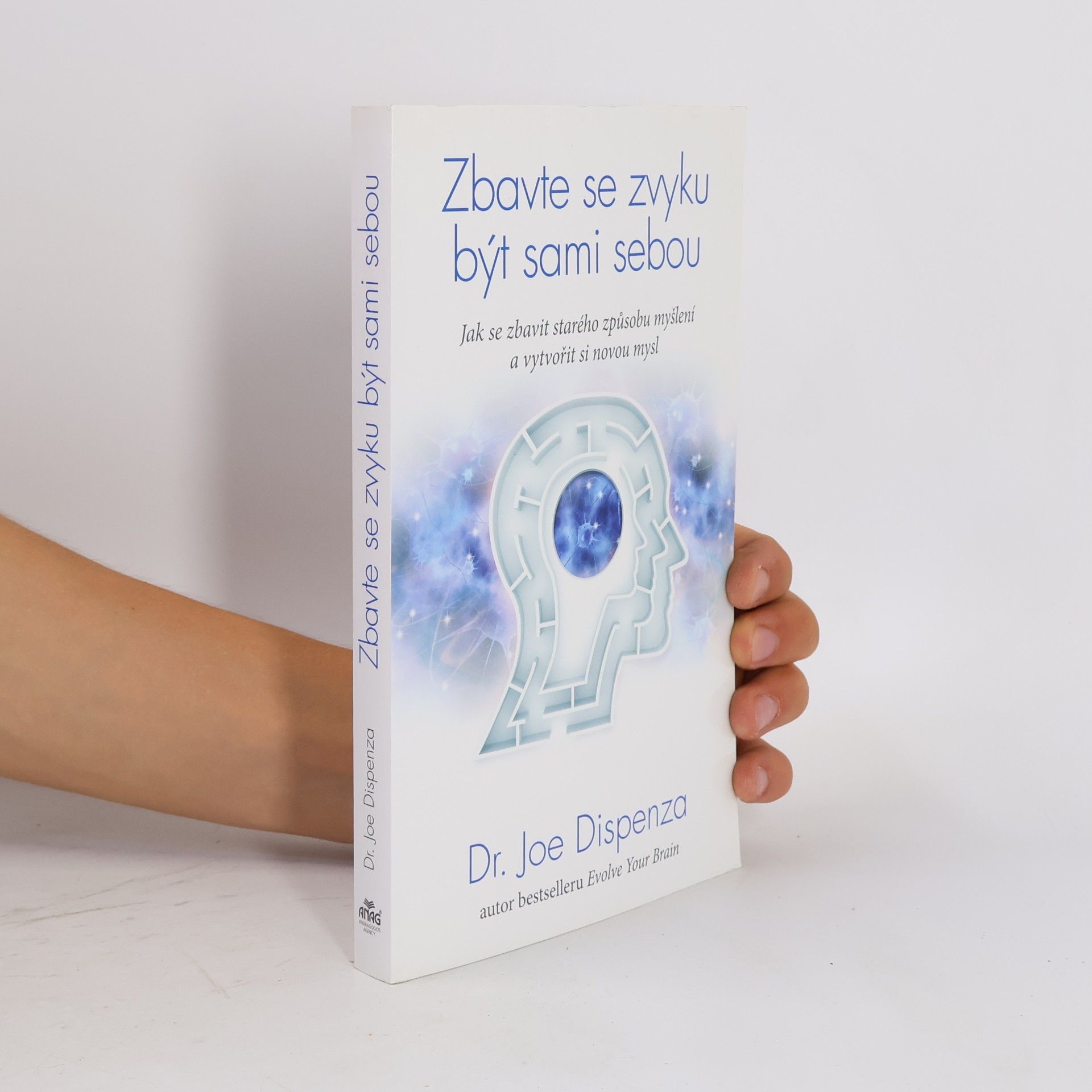Joe Dispenza Zbavte se zvyku být sami sebou