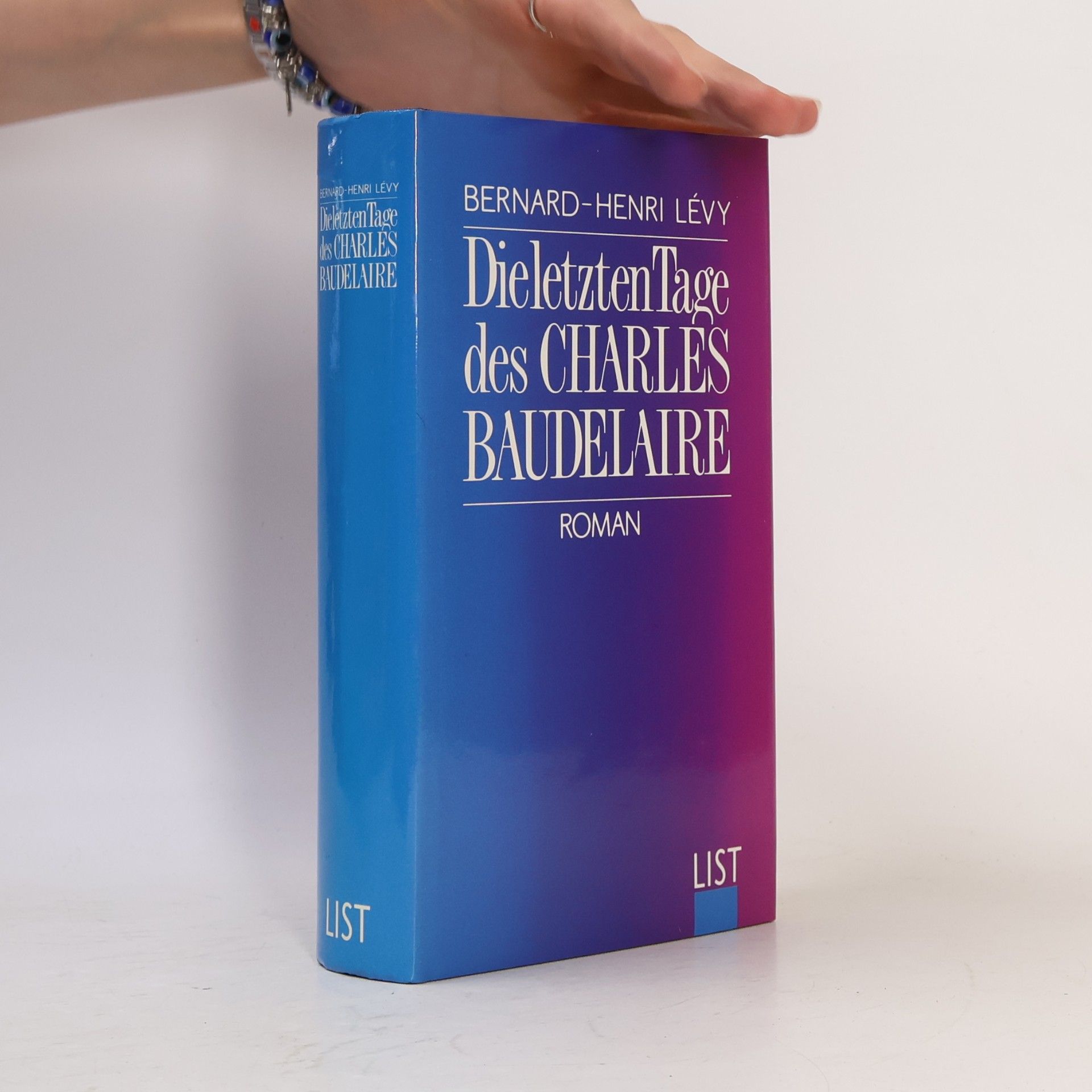 Bernard Henri Lévy Die letzten Tage des Charles Baudelaire