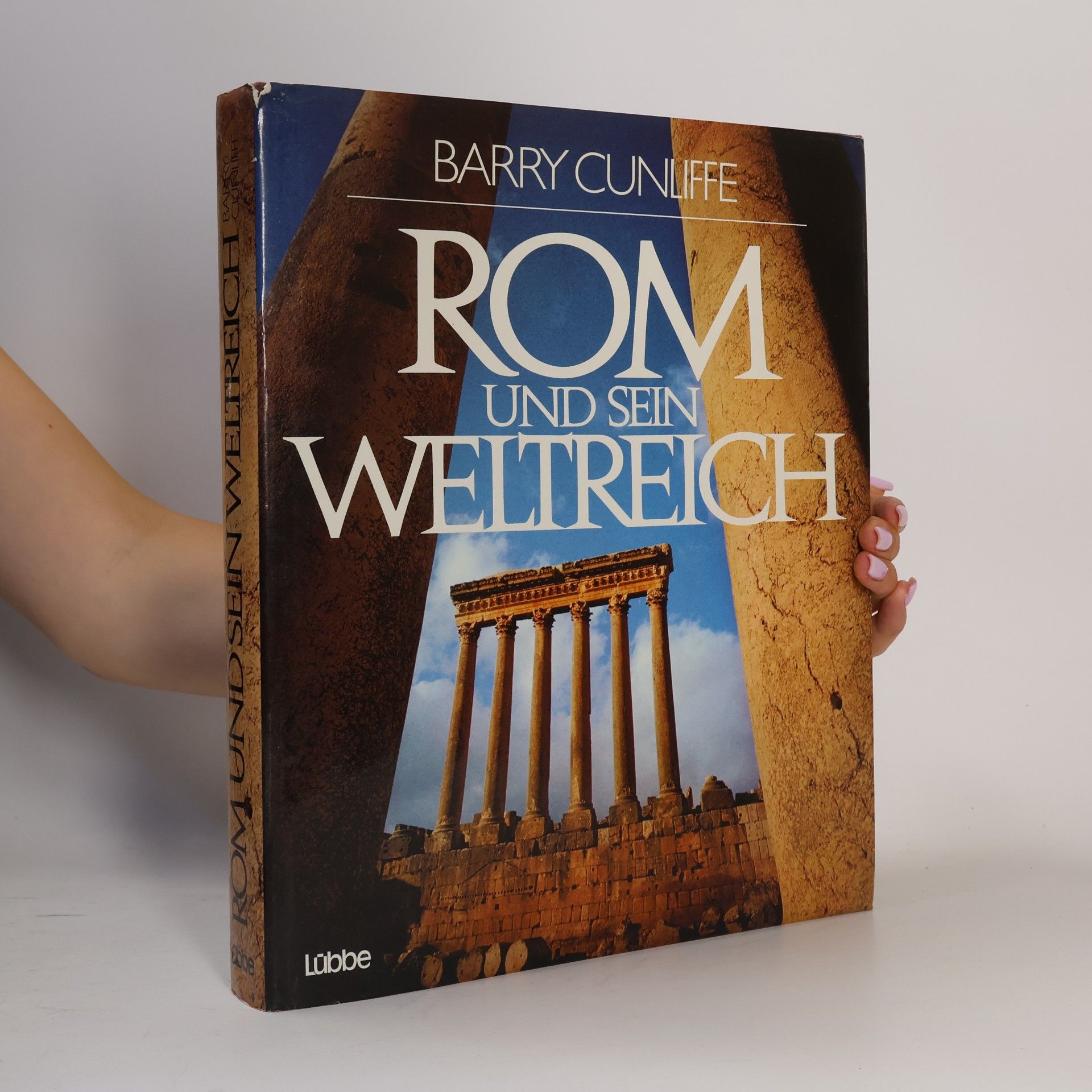 Barry W. Cunliffe Rom und sein Weltreich