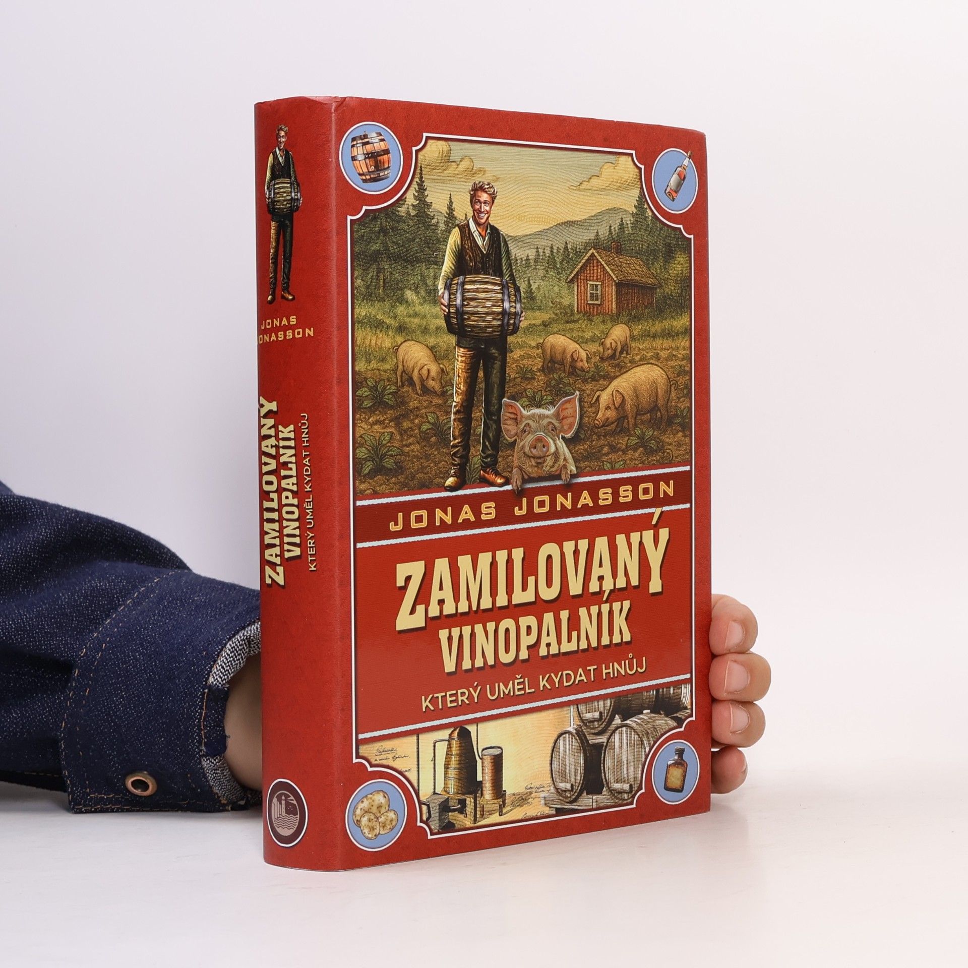 Jonas Jonasson Zamilovaný vinopalník, který uměl kydat hnůj