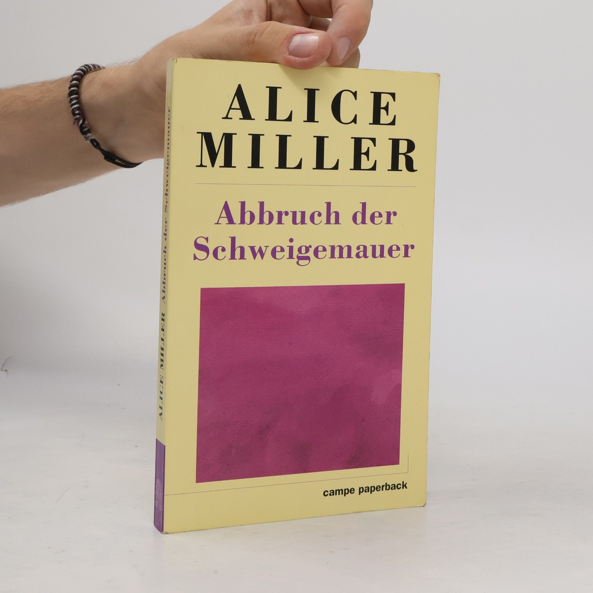 Alice Miller Abbruch der Schweigemauer