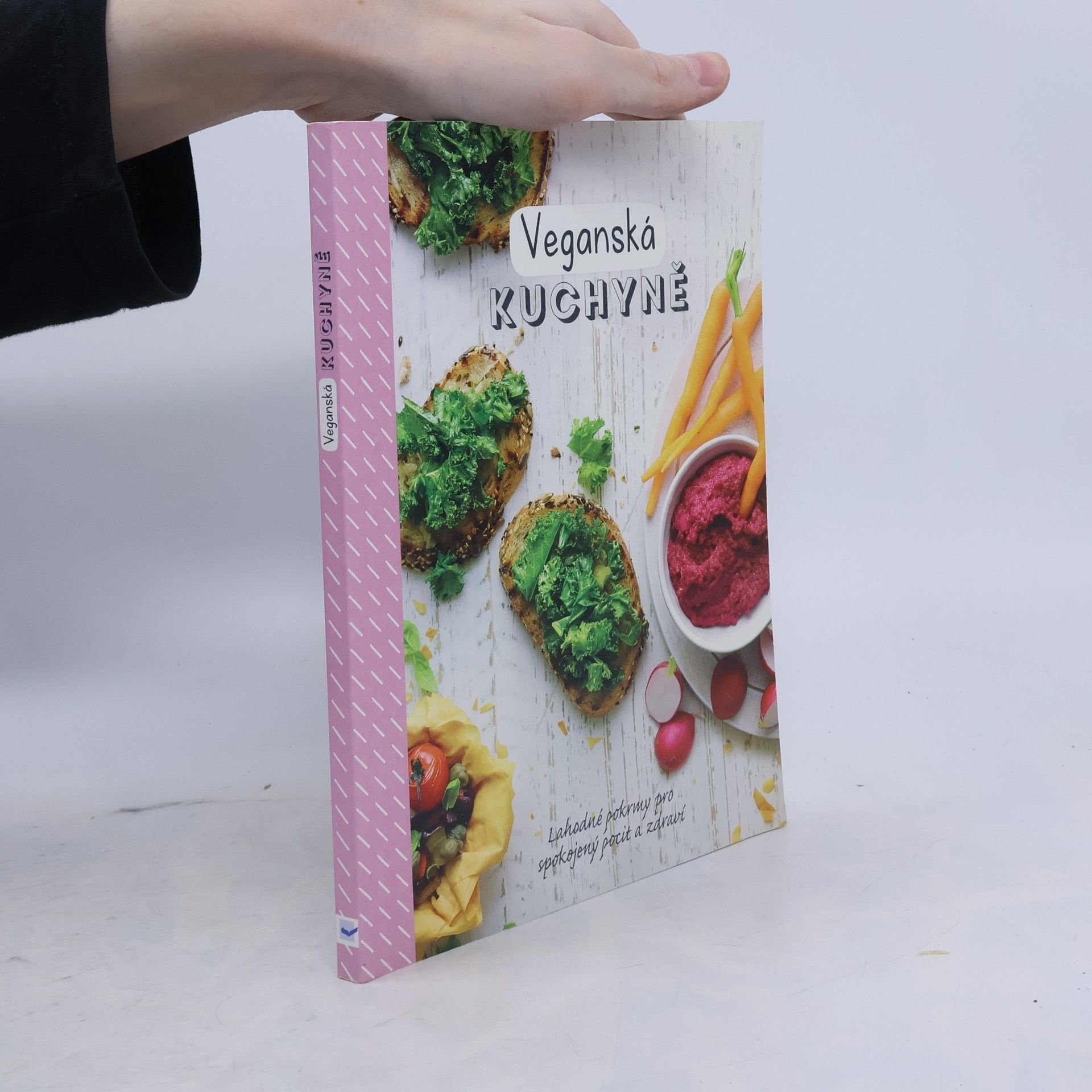 Veganská kuchyně : lahodné pokrmy pro spokojený pocit a zdraví