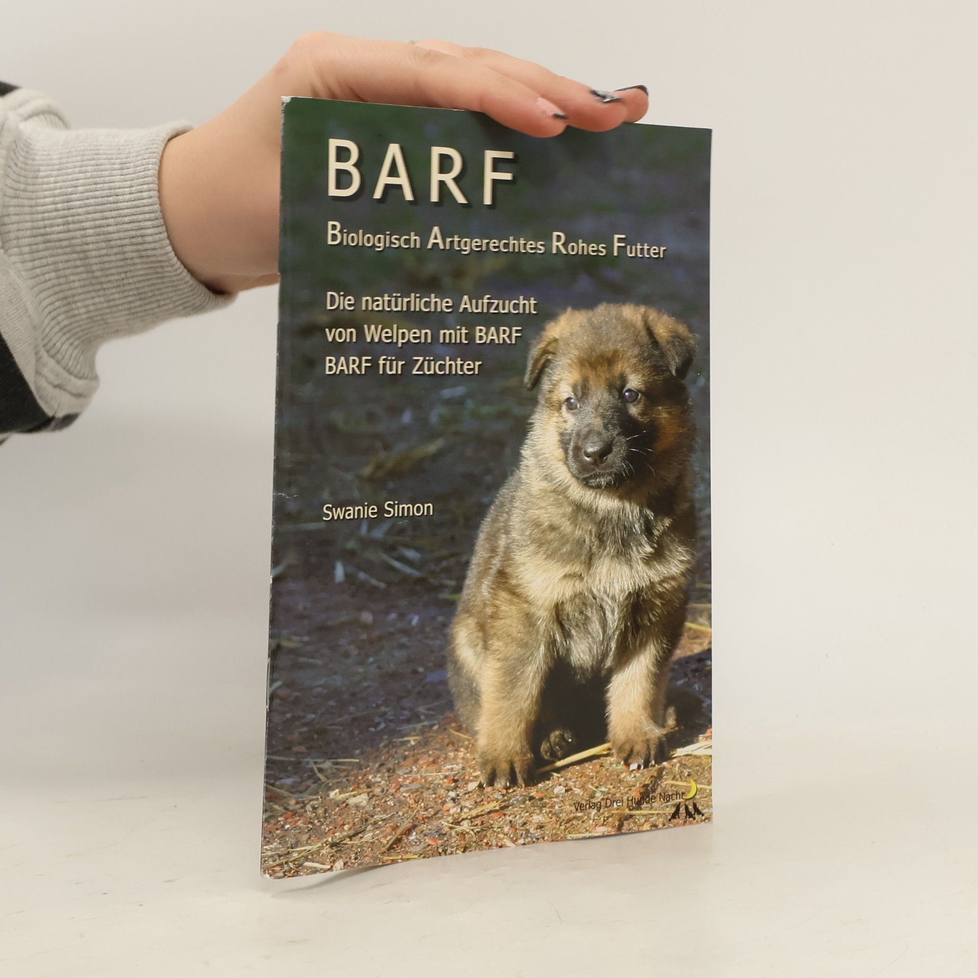 Swanie Simon BARF - Biologisch Artgerechtes Rohes Futter