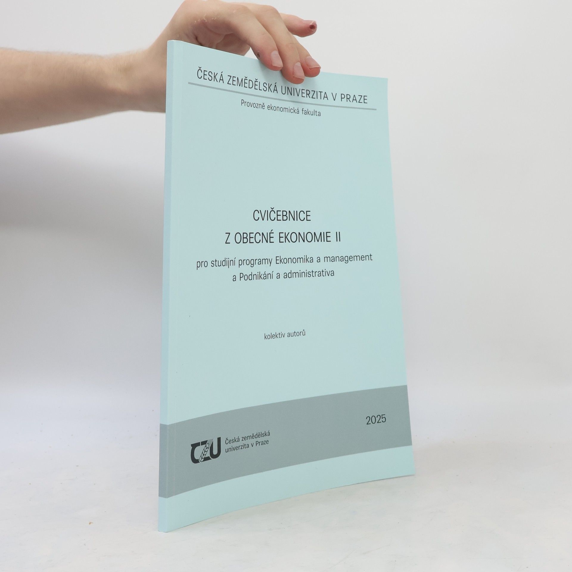 Autorenkollektiv Cvičebnice z obecné ekonomie II : pro studijní programy Ekonomika a management a Podnikání a administrativa