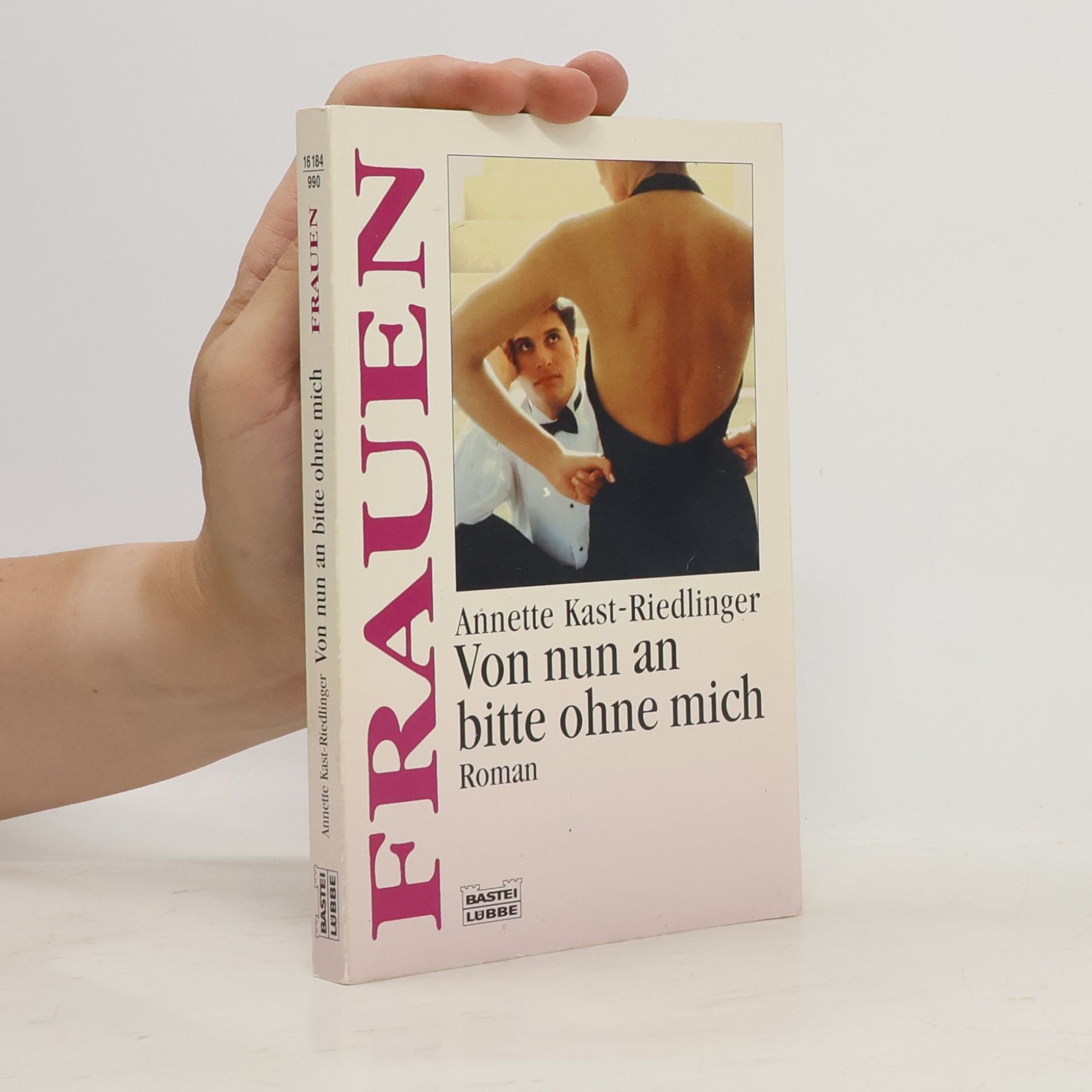 Annette Kast-Riedlinger Von nun an bitte ohne mich