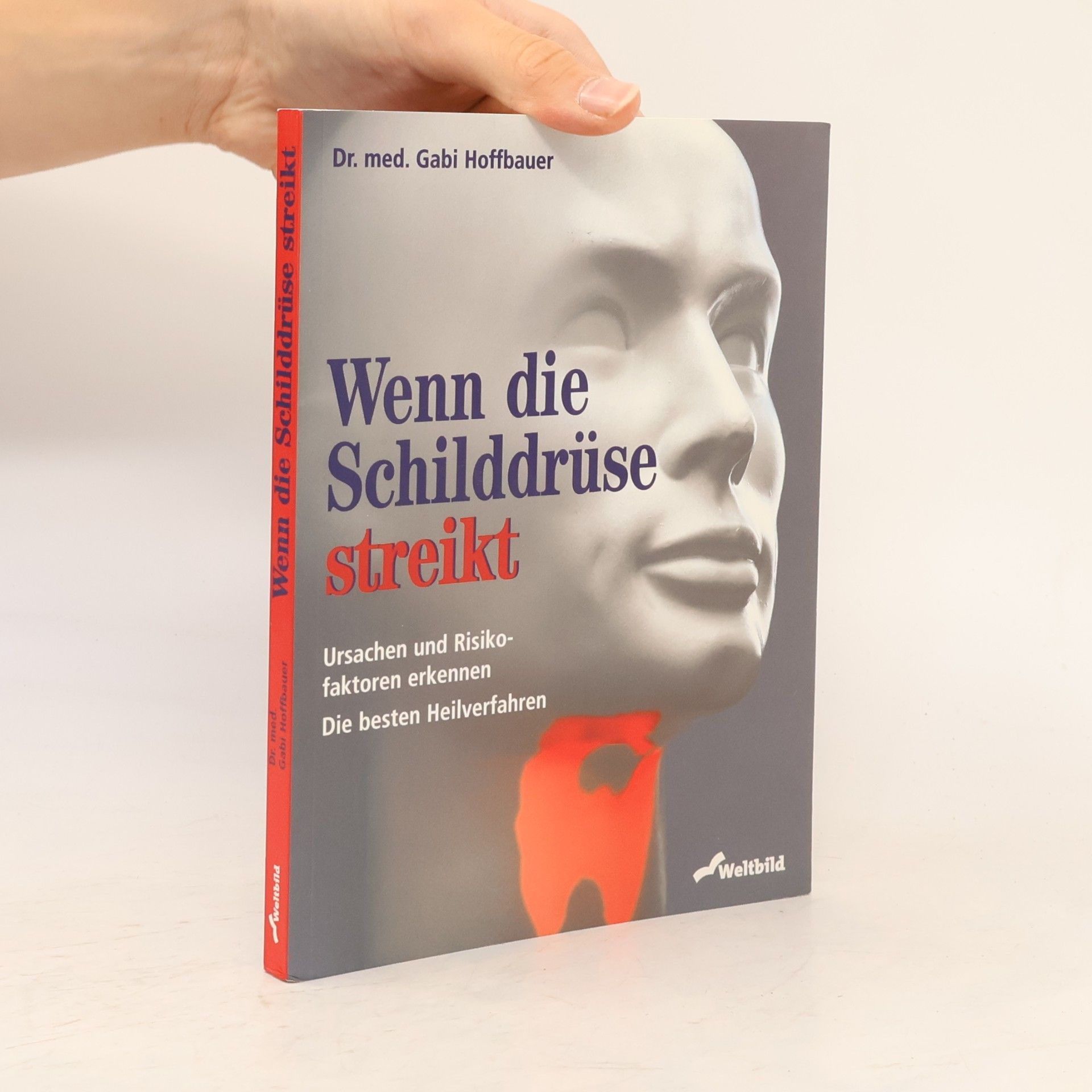Gabi Hoffbauer Wenn die Schilddrüse streikt