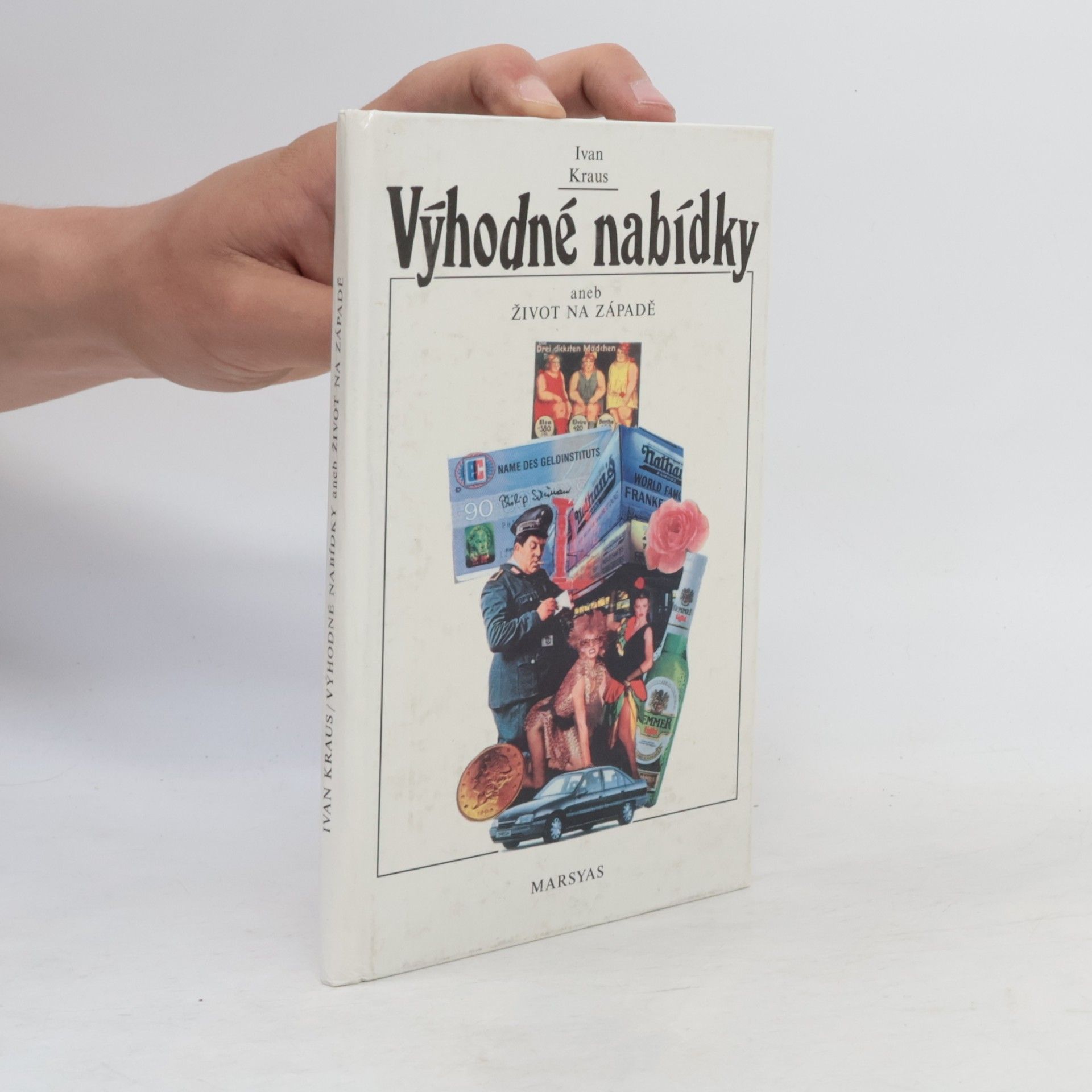 Ivan Kraus Výhodné nabídky aneb život na Západě