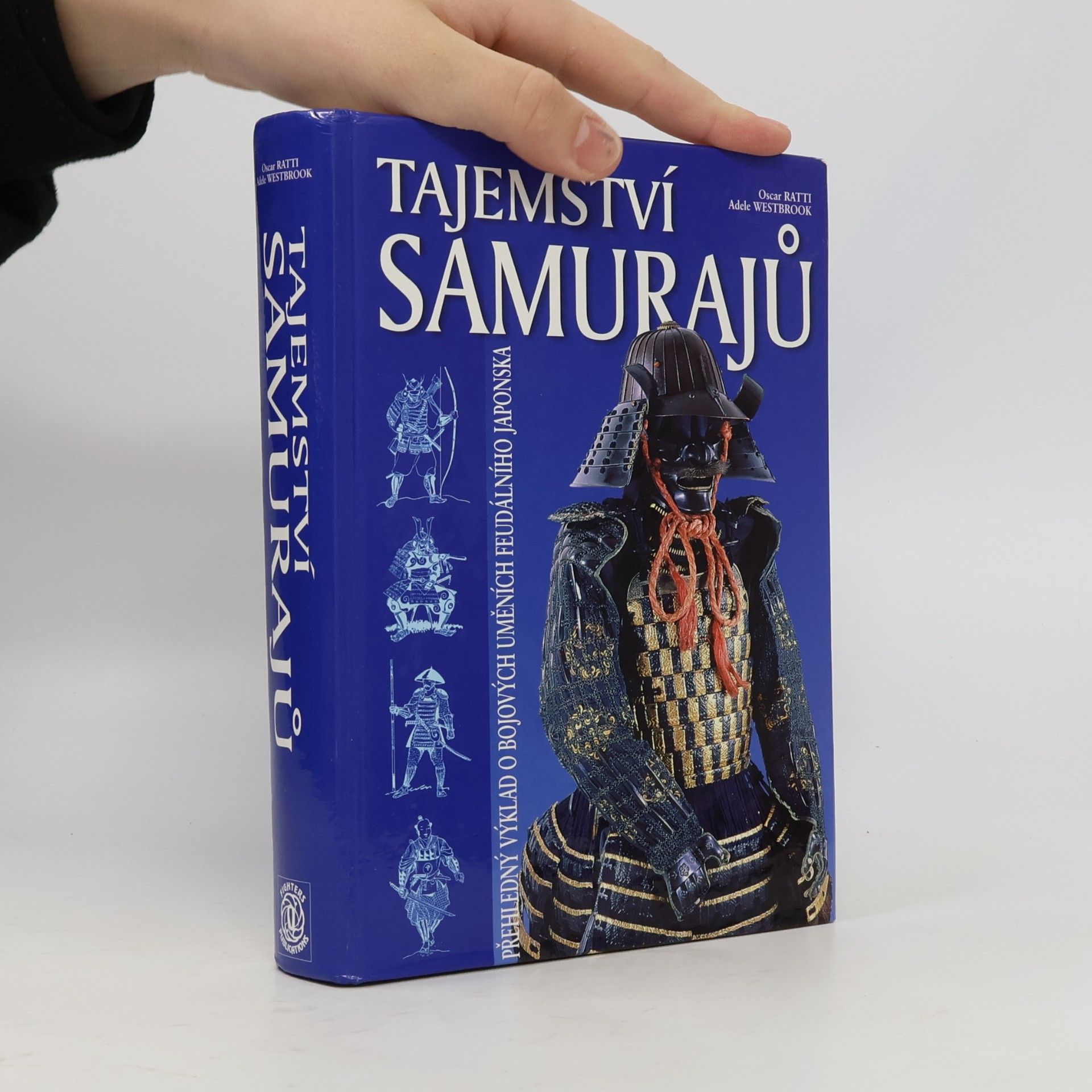 Oscar Ratti Tajemství samurajů. Přehledný výklad o bojových uměních feudálního Japonska
