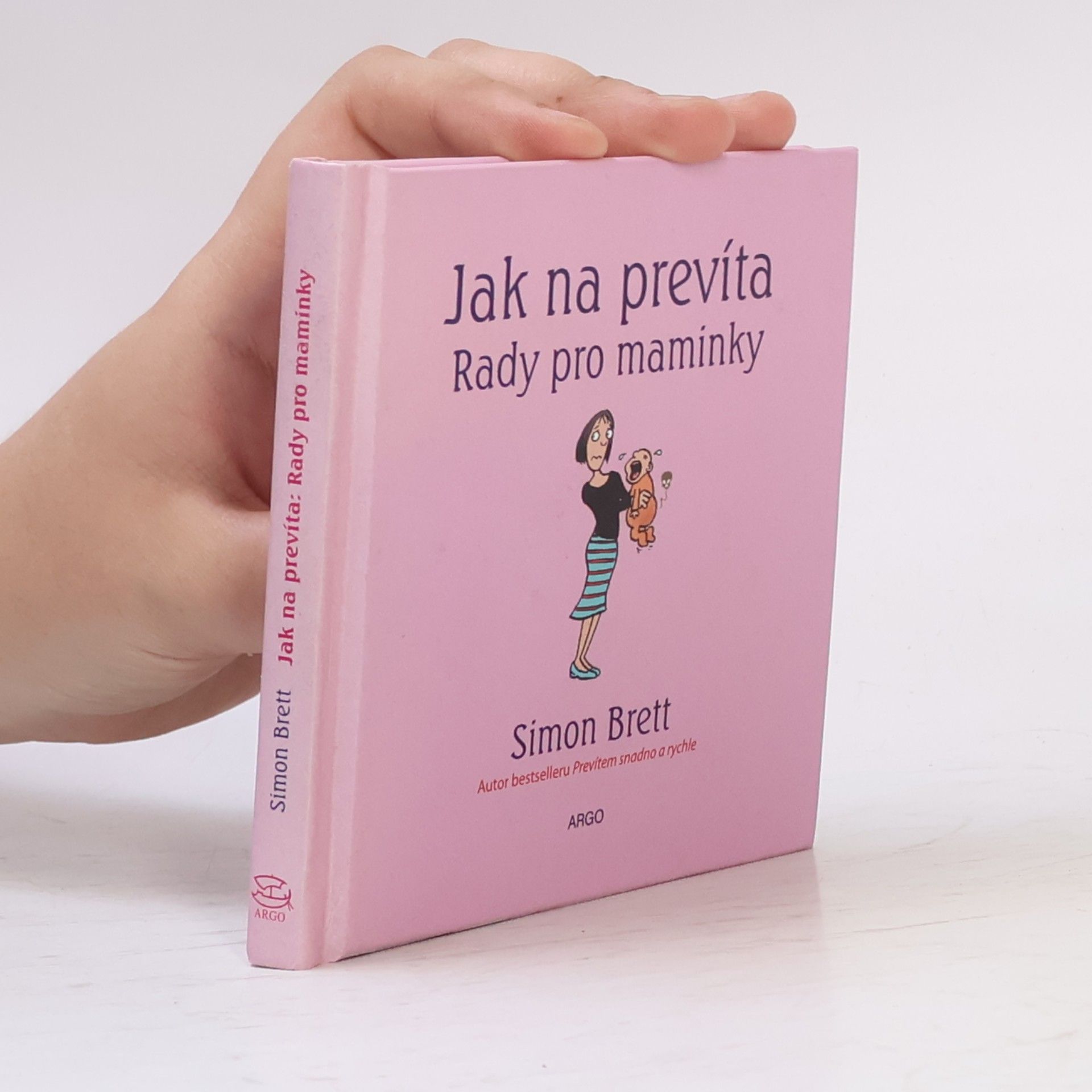 Alex Hallatt Jak na prevíta. Rady pro maminky.