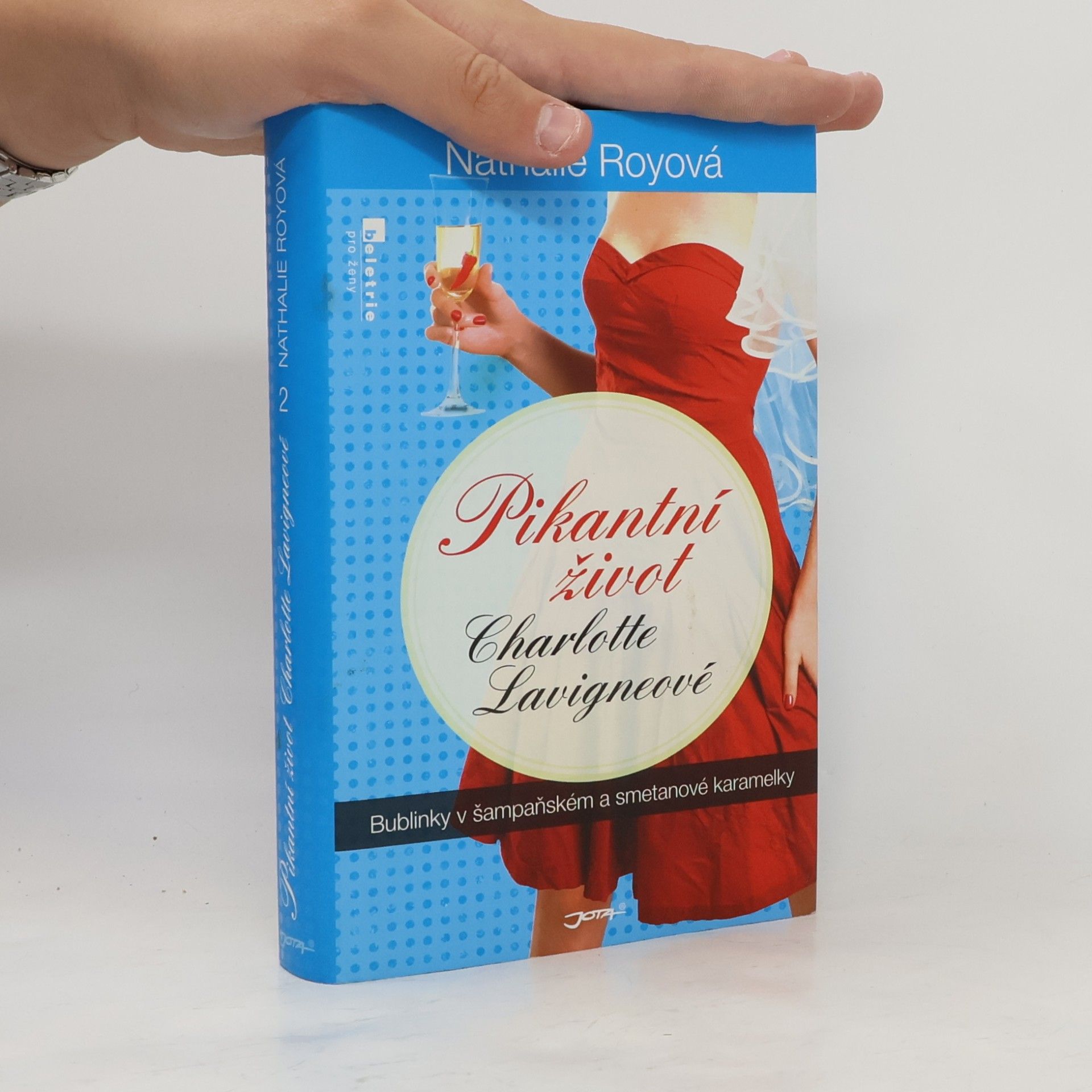 Nathalie Roy Pikantní život Charlotte Lavigneové. Díl druhý, Bublinky v šampaňském a smetanové karamelky