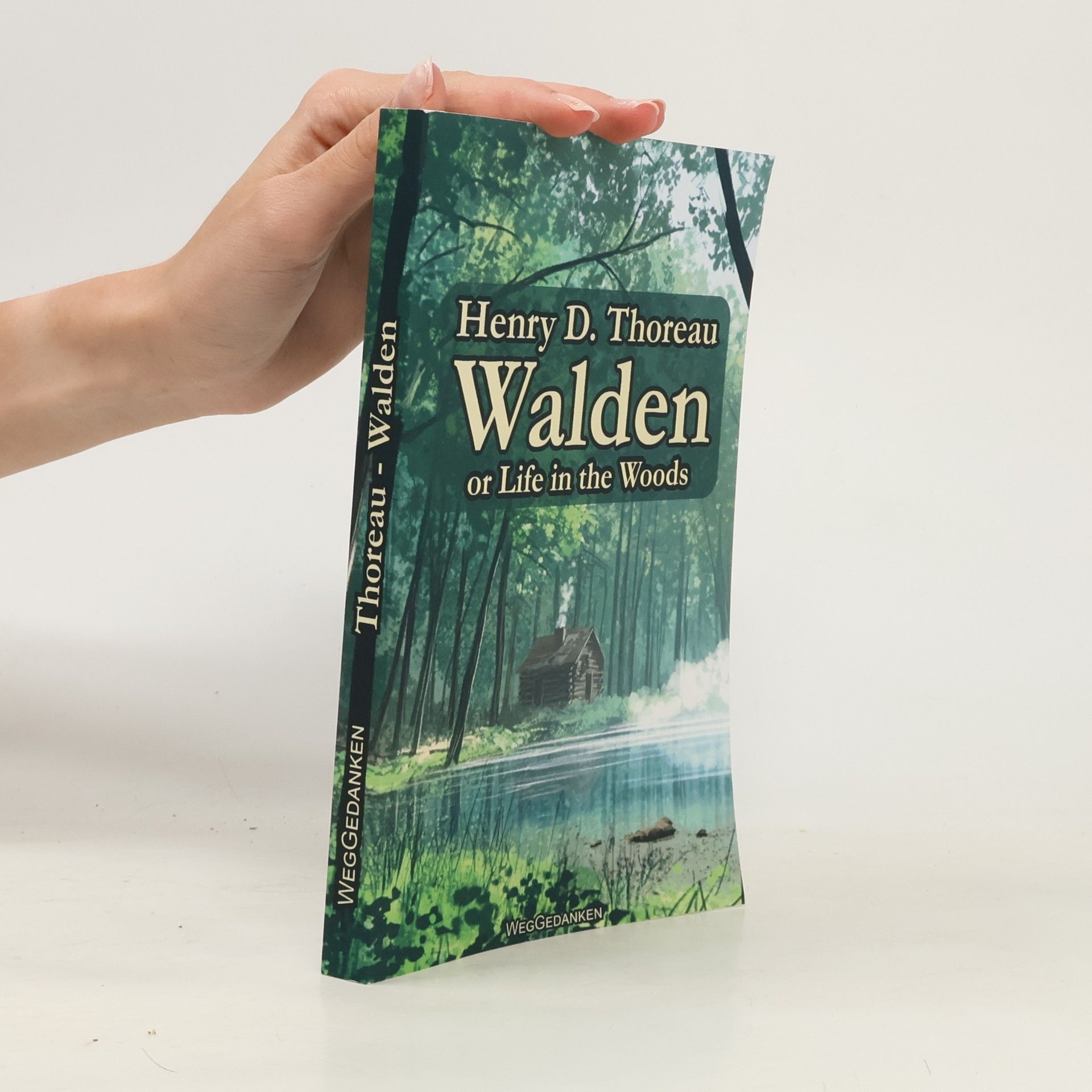Henry David Thoreau Walden: Or Life in the Woods