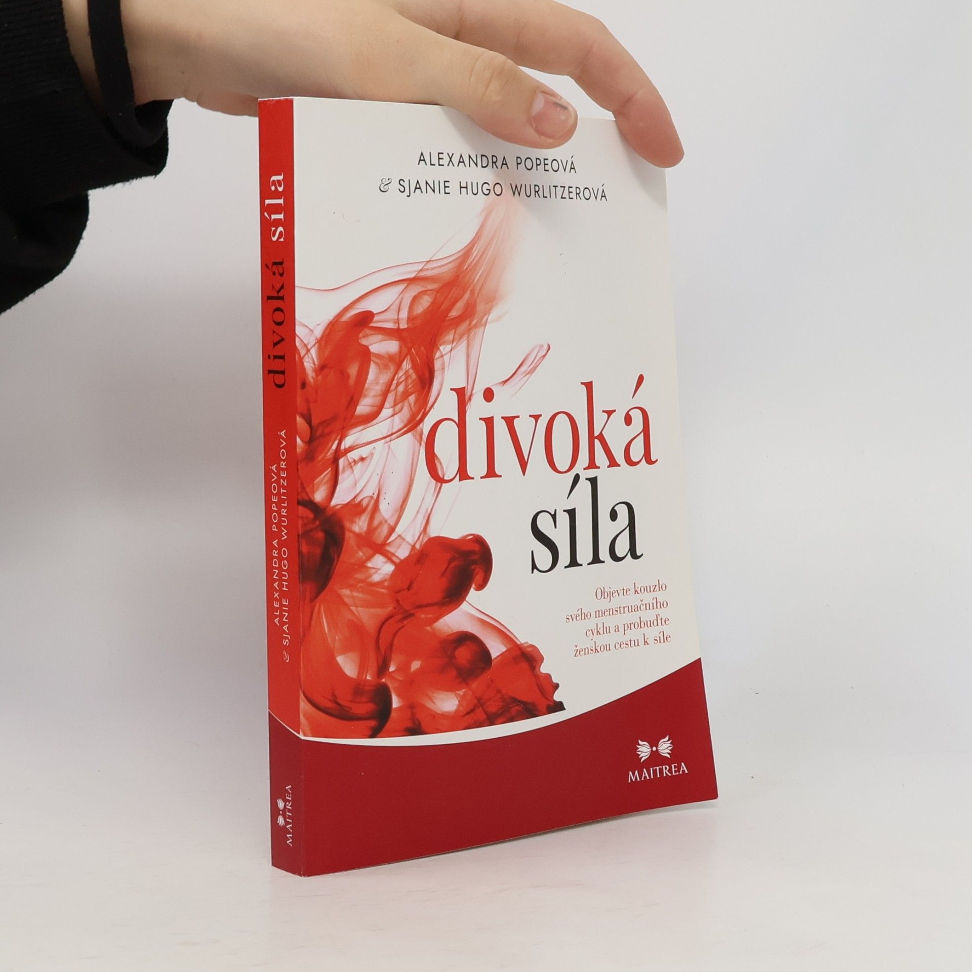 Kateřina Fitzová Divoká síla : objevte kouzlo svého menstruačního cyklu a probuďte ženskou cestu k síle