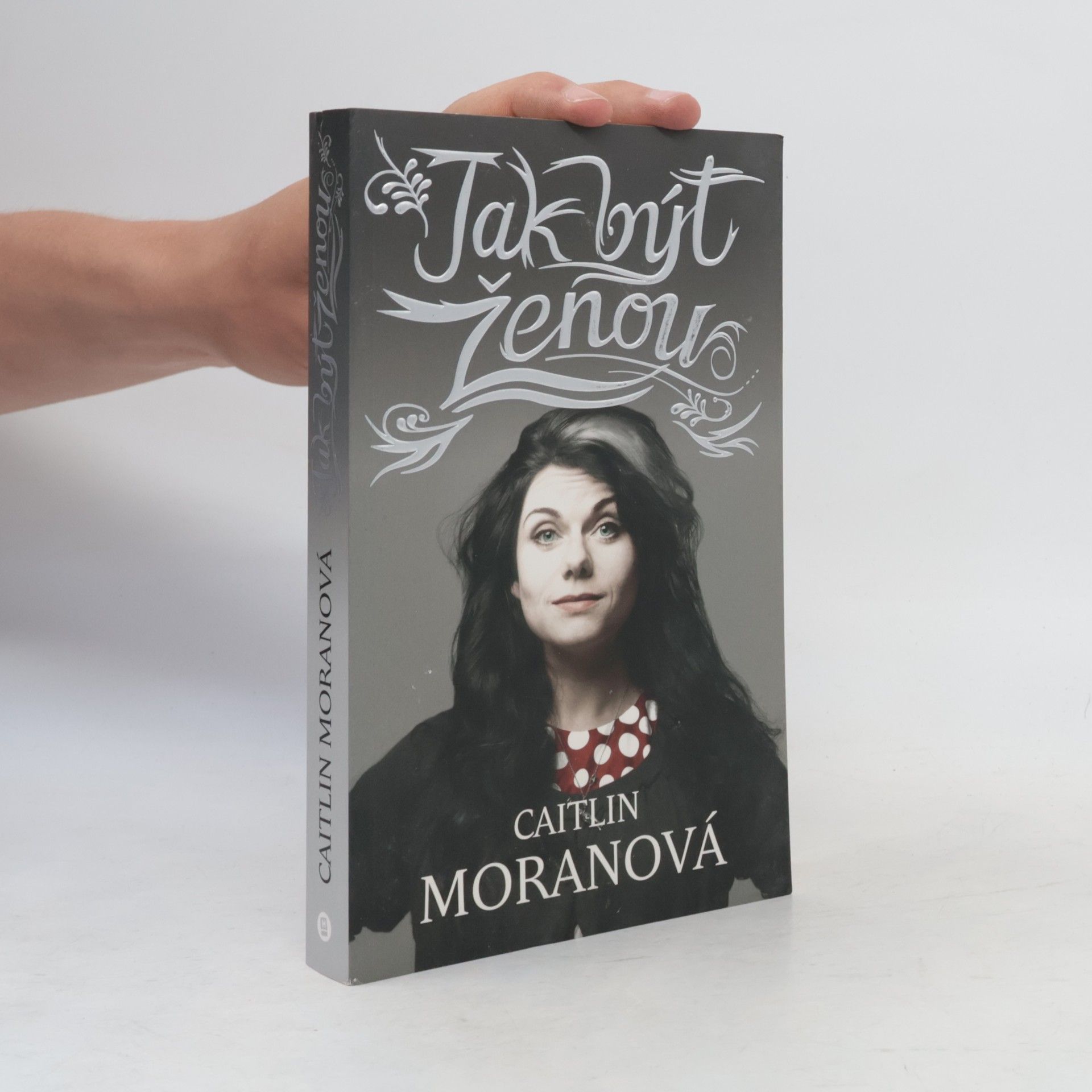 Caitlin Moran Jak být ženou