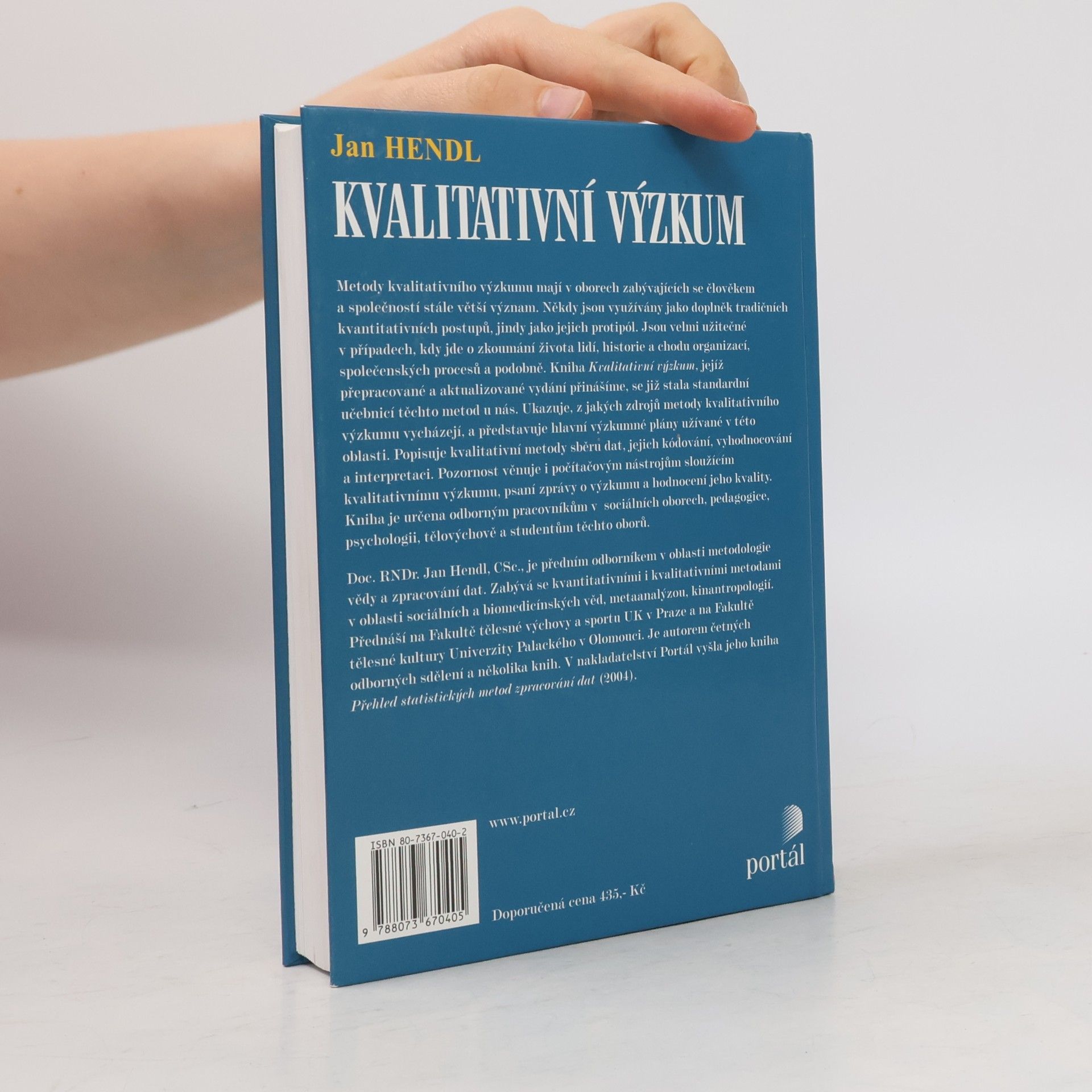 Jan Hendl Kvalitativní výzkum: Základní metody a aplikace
