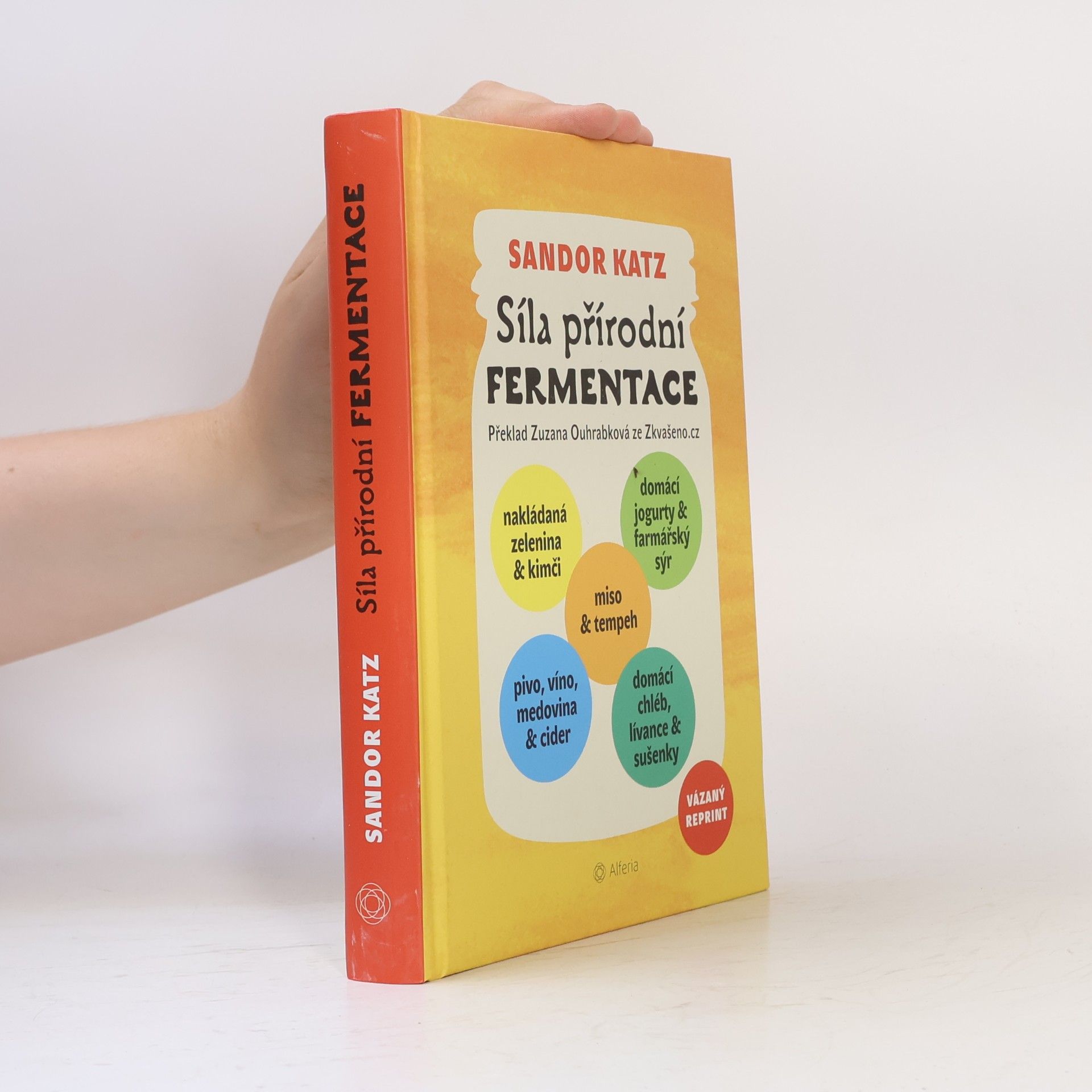 Sandor Katz Síla přírodní fermentace