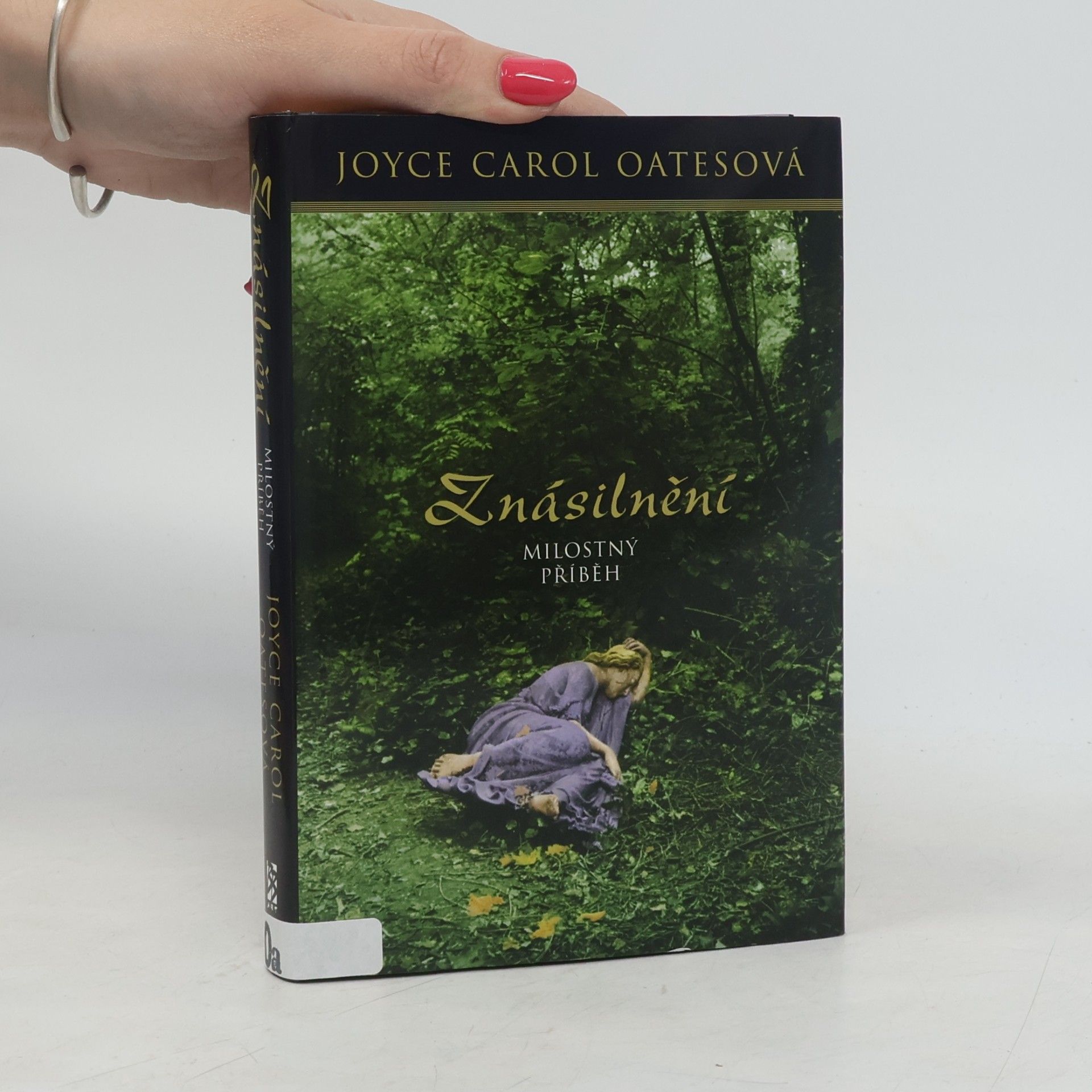 Joyce Carol Oates Znásilnění : milostný příběh