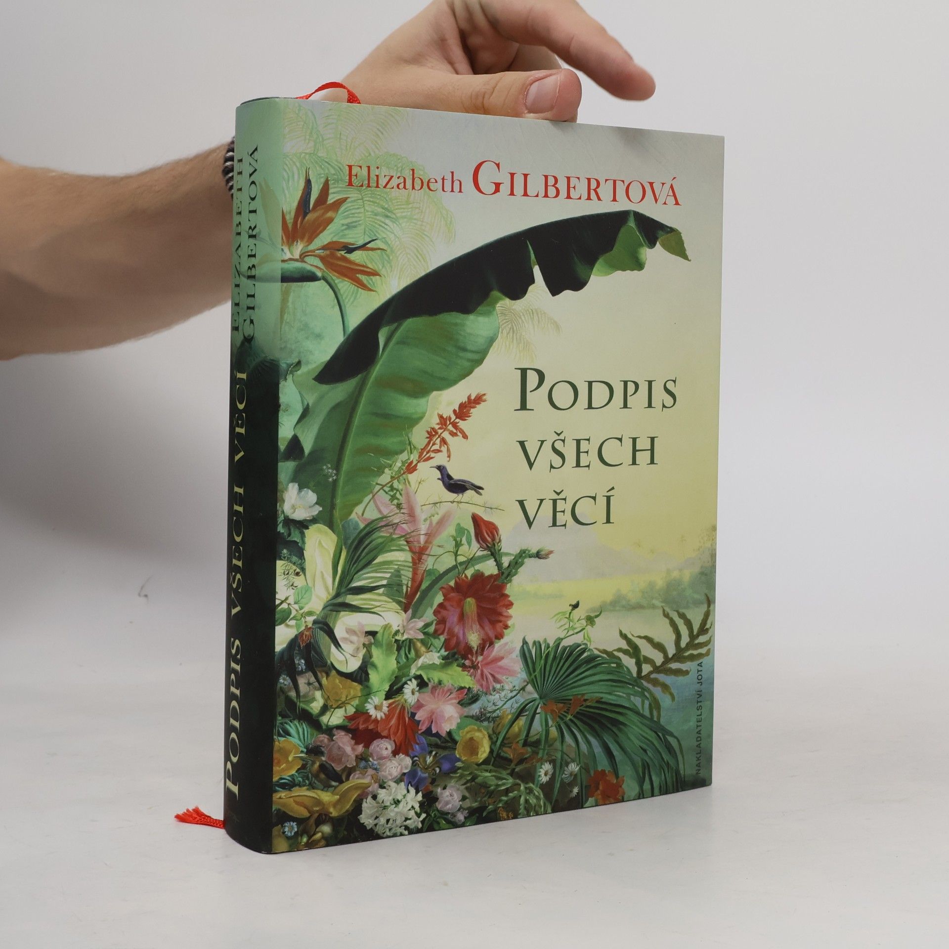 Elizabeth Gilbert Podpis všech věcí