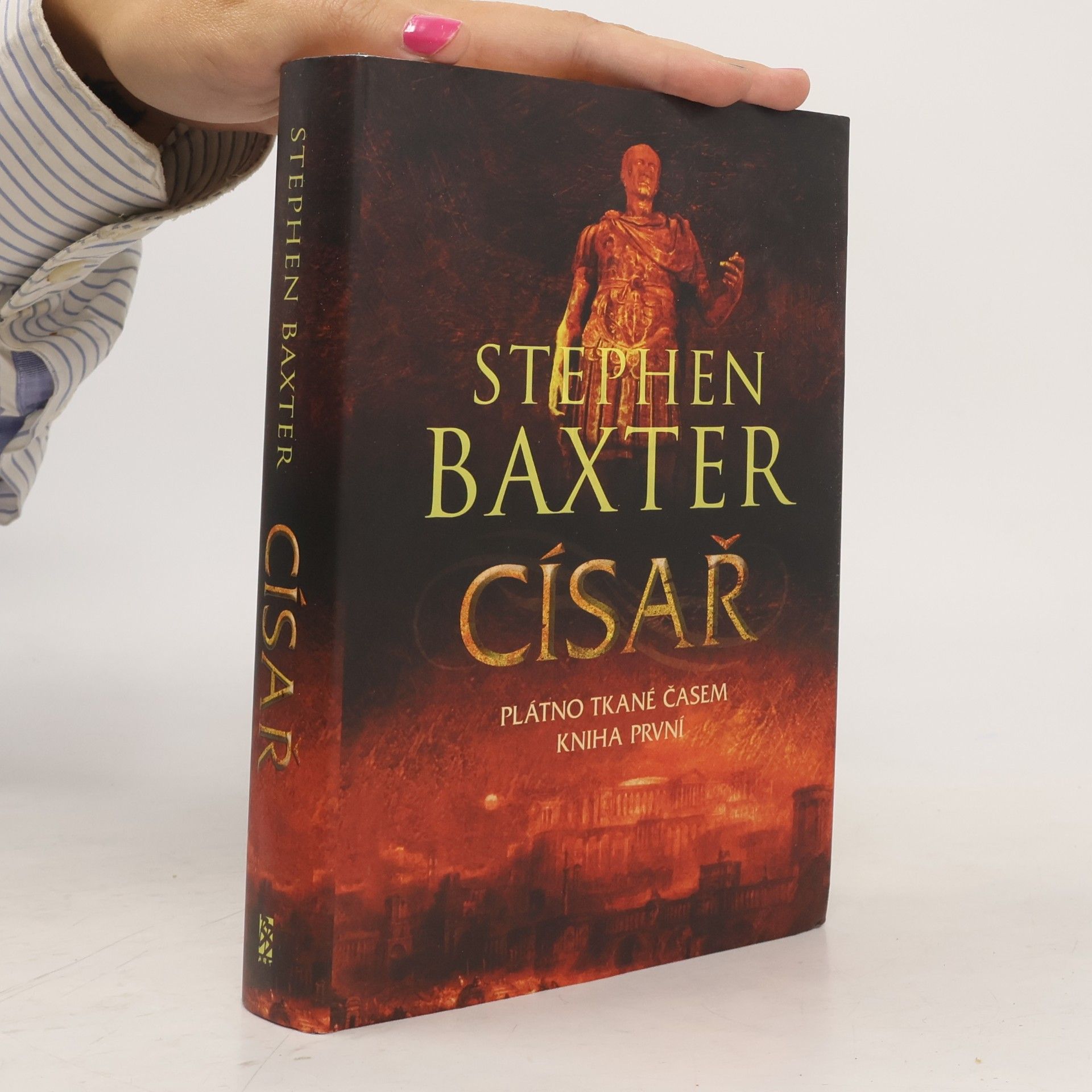 Stephen Baxter Plátno tkané časem. Kniha první. Císař