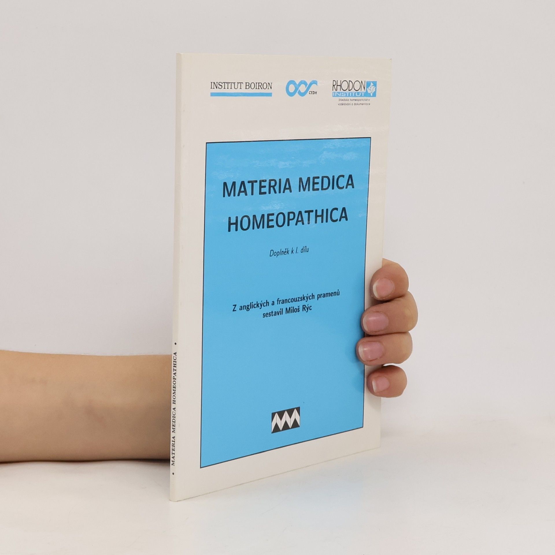 Miloš Rýc Materia medica homeopathica : doplněk k 1. dílu