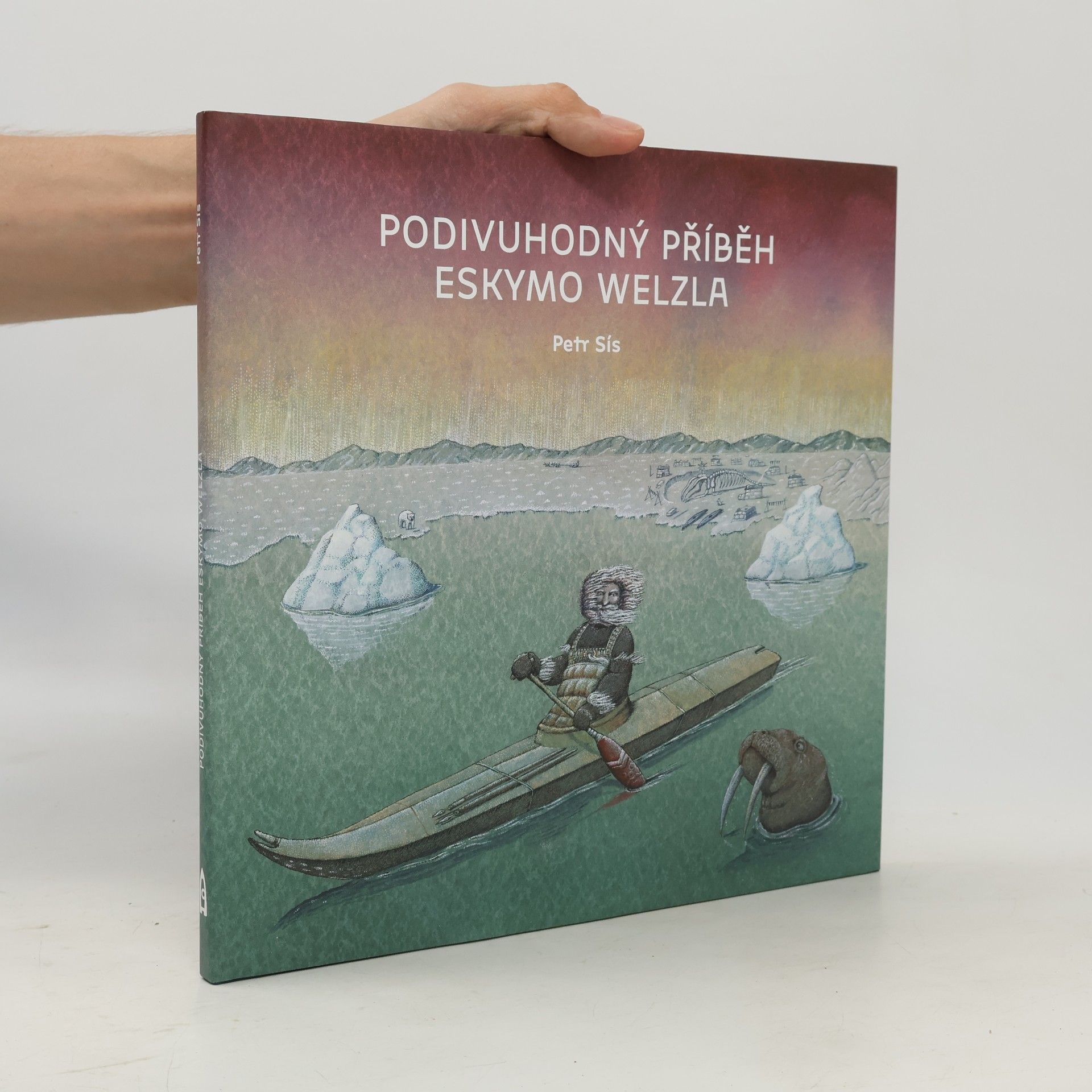 Petr Sís Podivuhodný příběh Eskymo Welzla