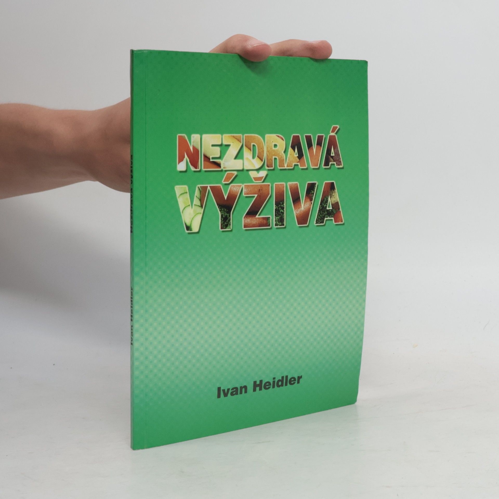 Ivan Heidler Nezdravá výživa
