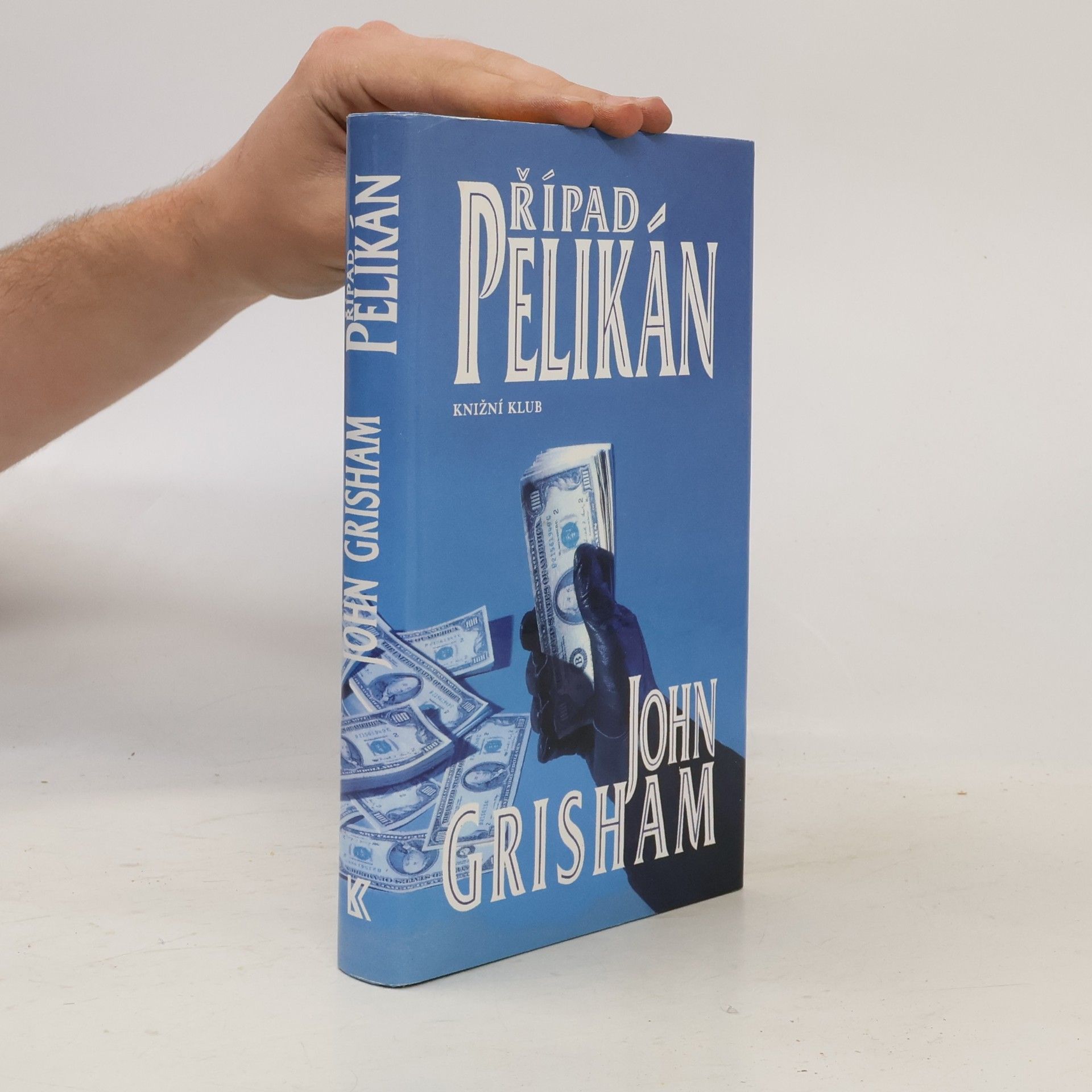 John Grisham Případ Pelikán