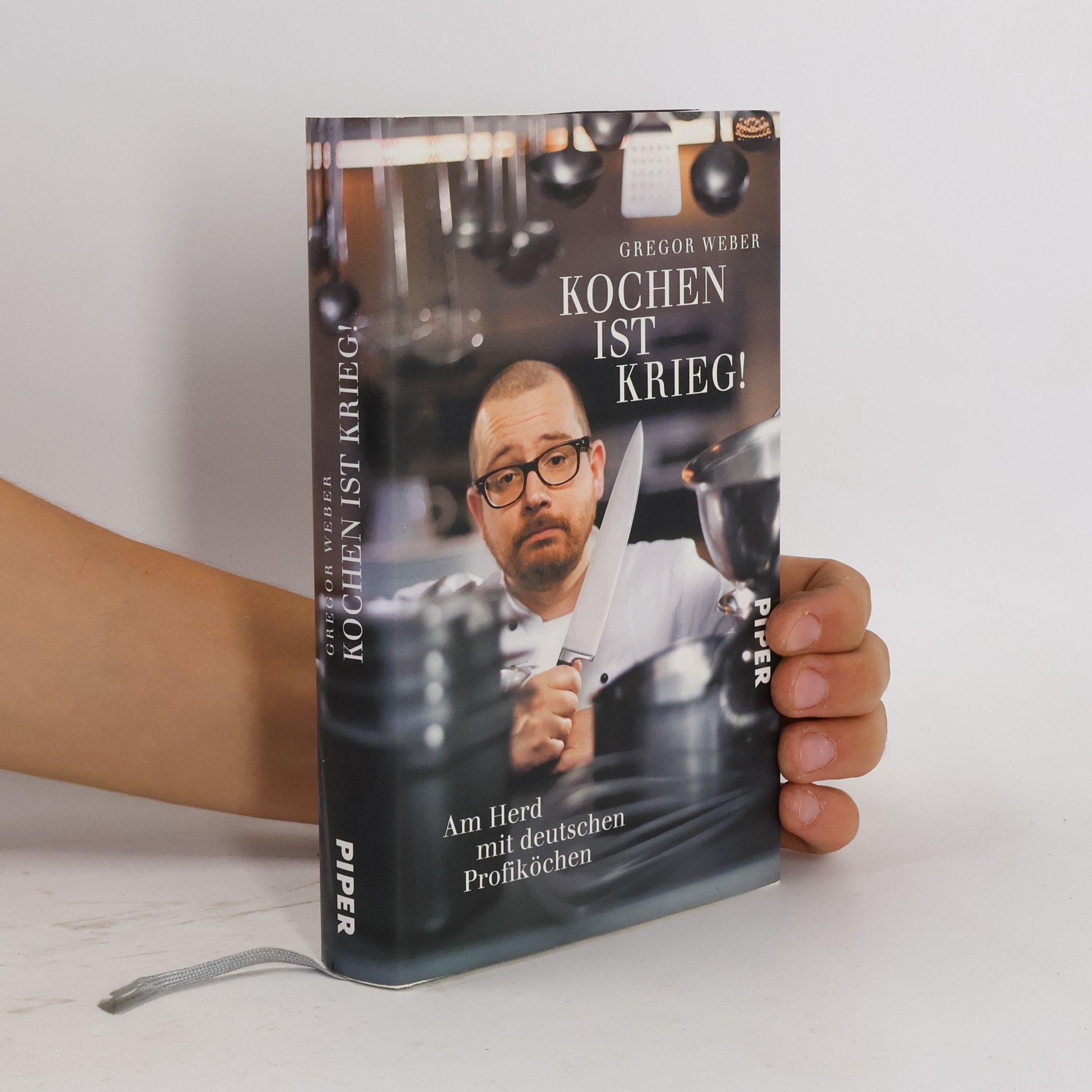 Gregor Weber Kochen ist Krieg!