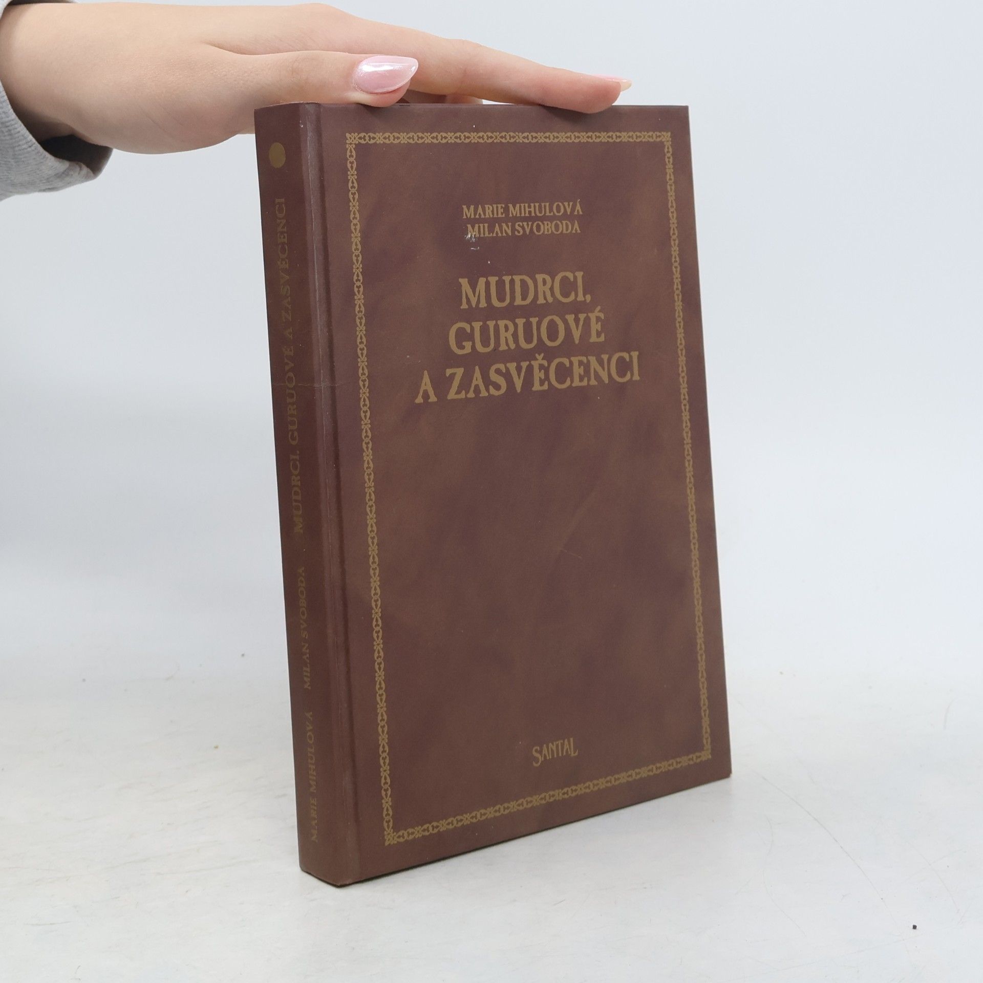 M. Mihulová Mudrci, guruové a zasvěcenci