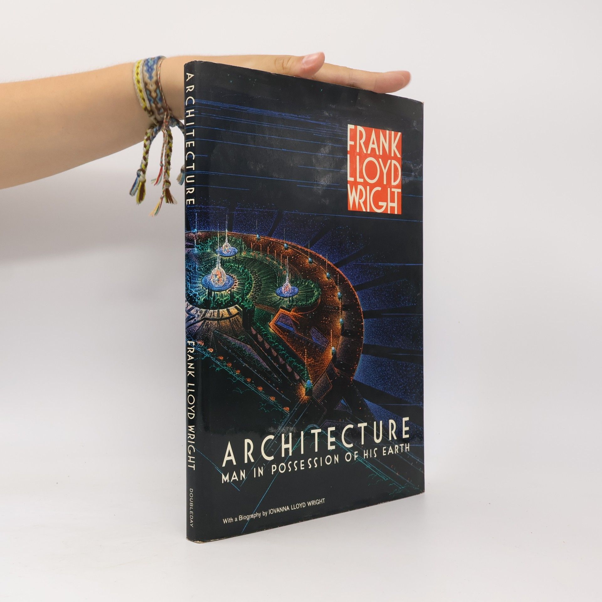 Frank Lloyd Wright Architecture. Man in Possession of his Earth