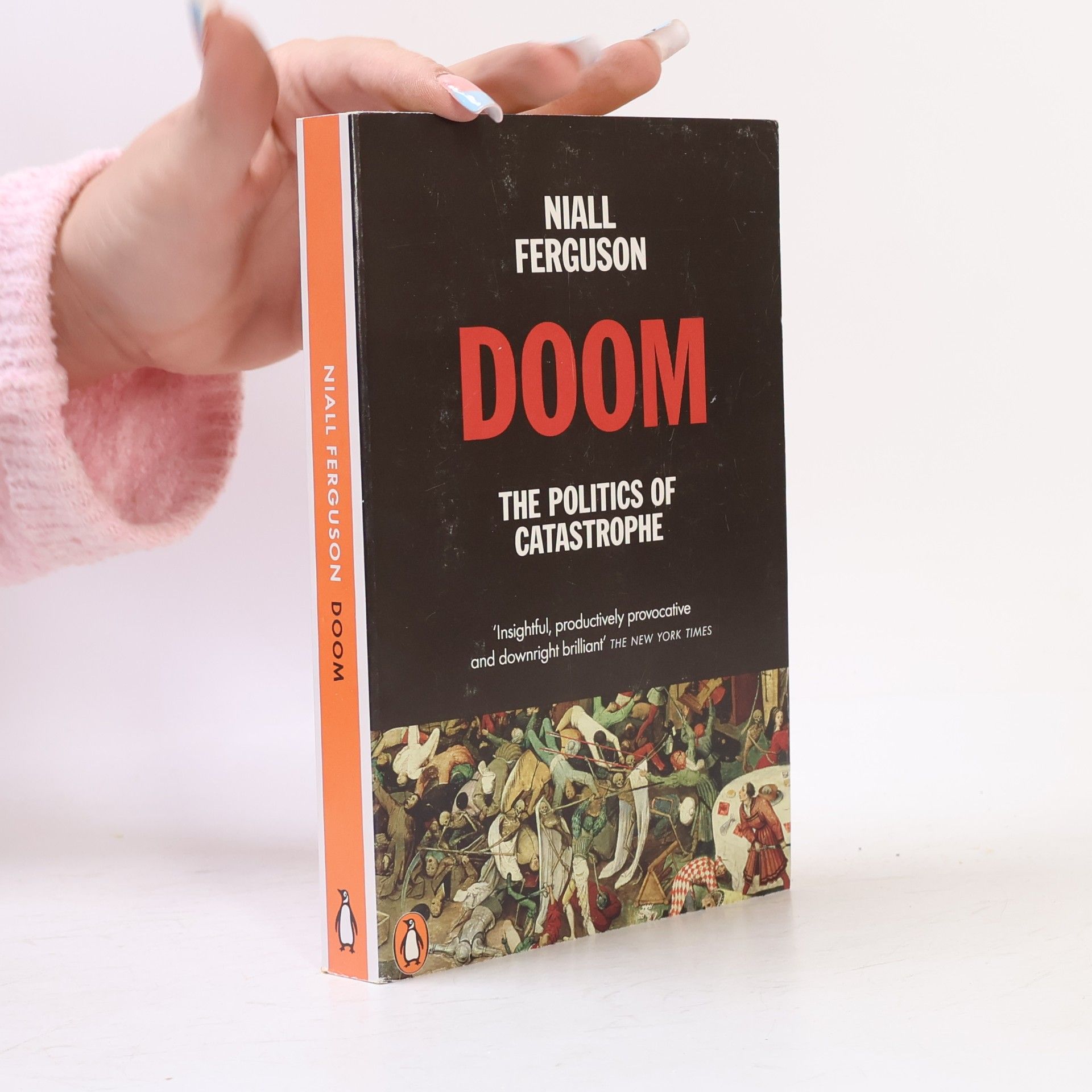 Niall Ferguson Doom : The Politics of Catastrophe