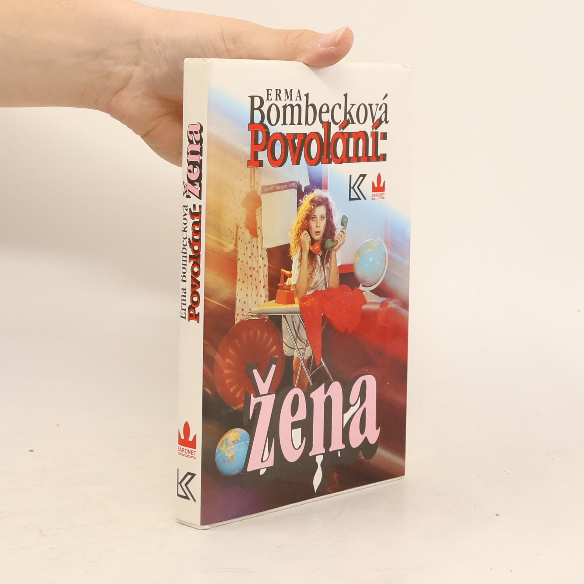 Erma Bombeck Povolání: žena