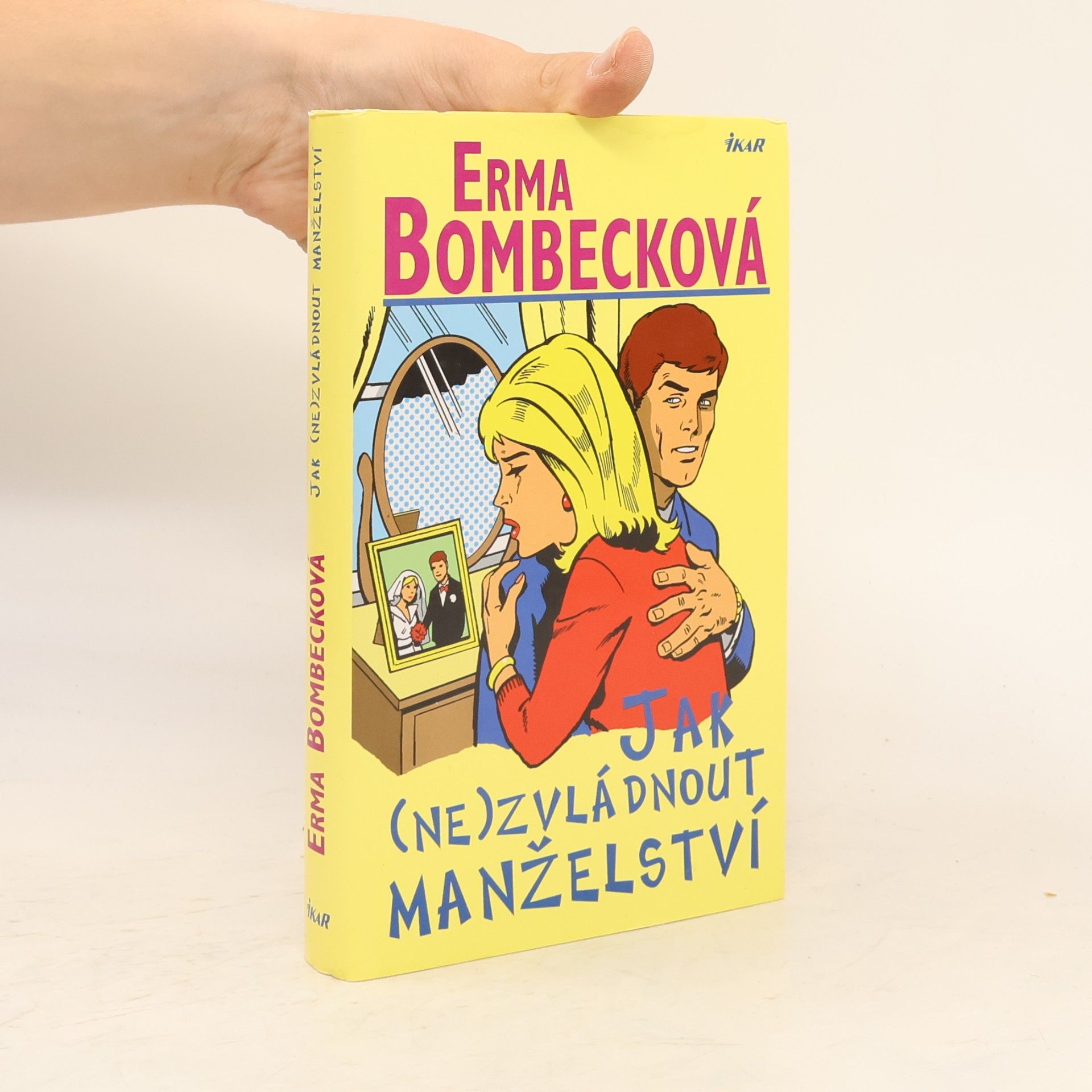 Erma Bombeck Jak (ne)zvládnout manželství