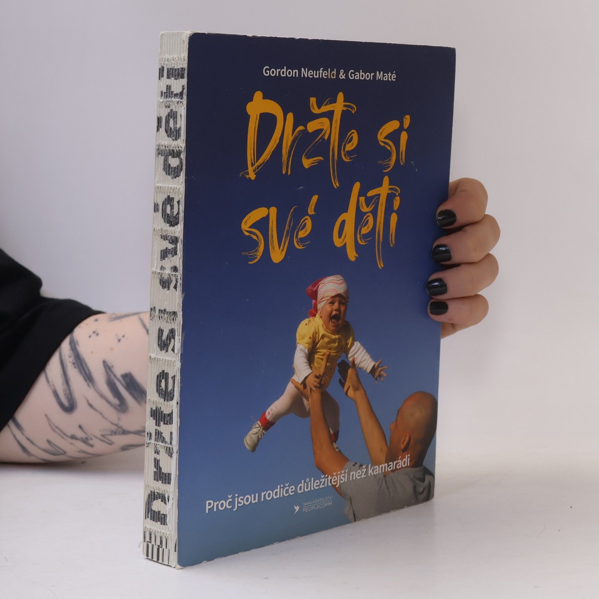 Gordon Neufeld Držte si své děti