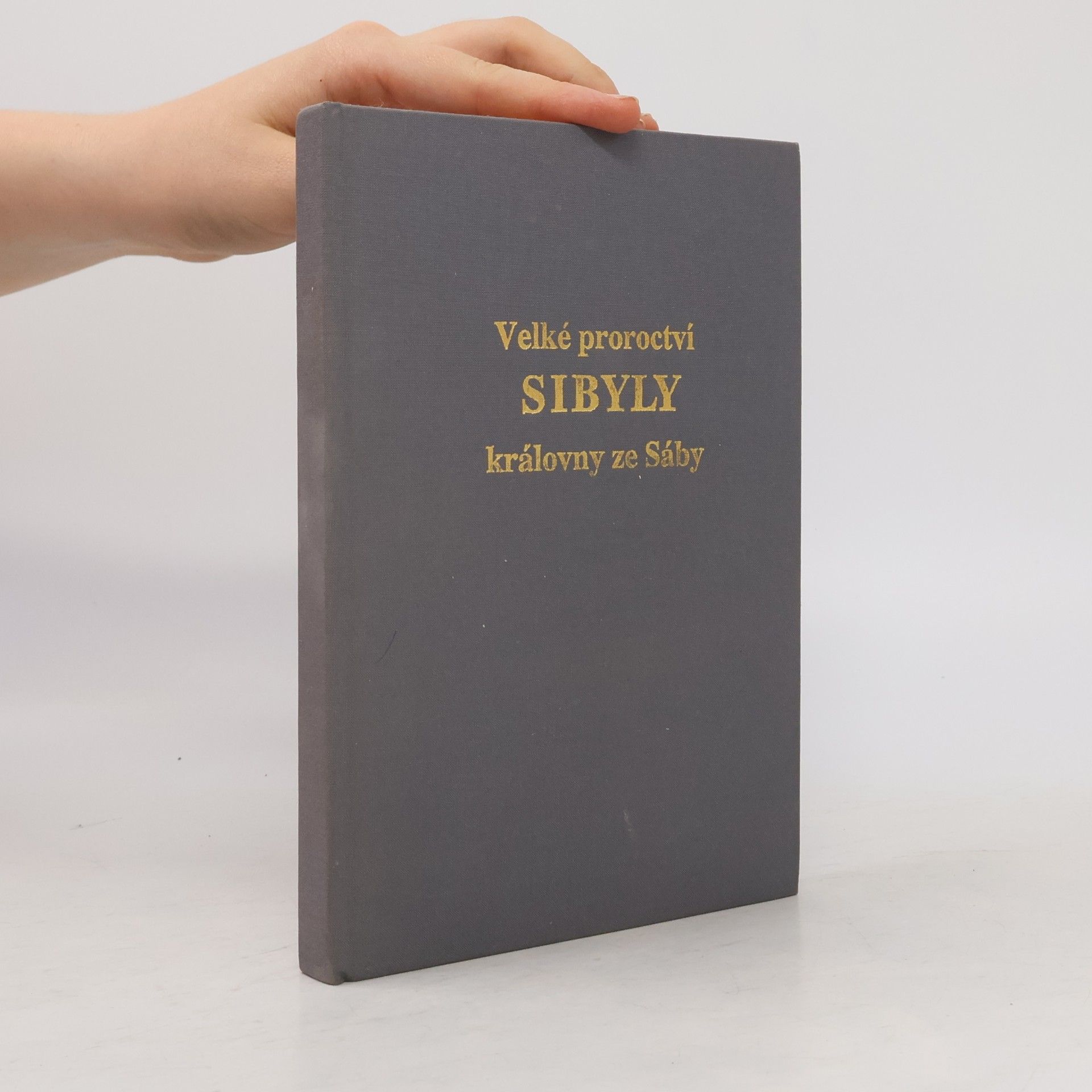 Kolektív autorov Velké proroctví Sibyly, královny ze Sáby