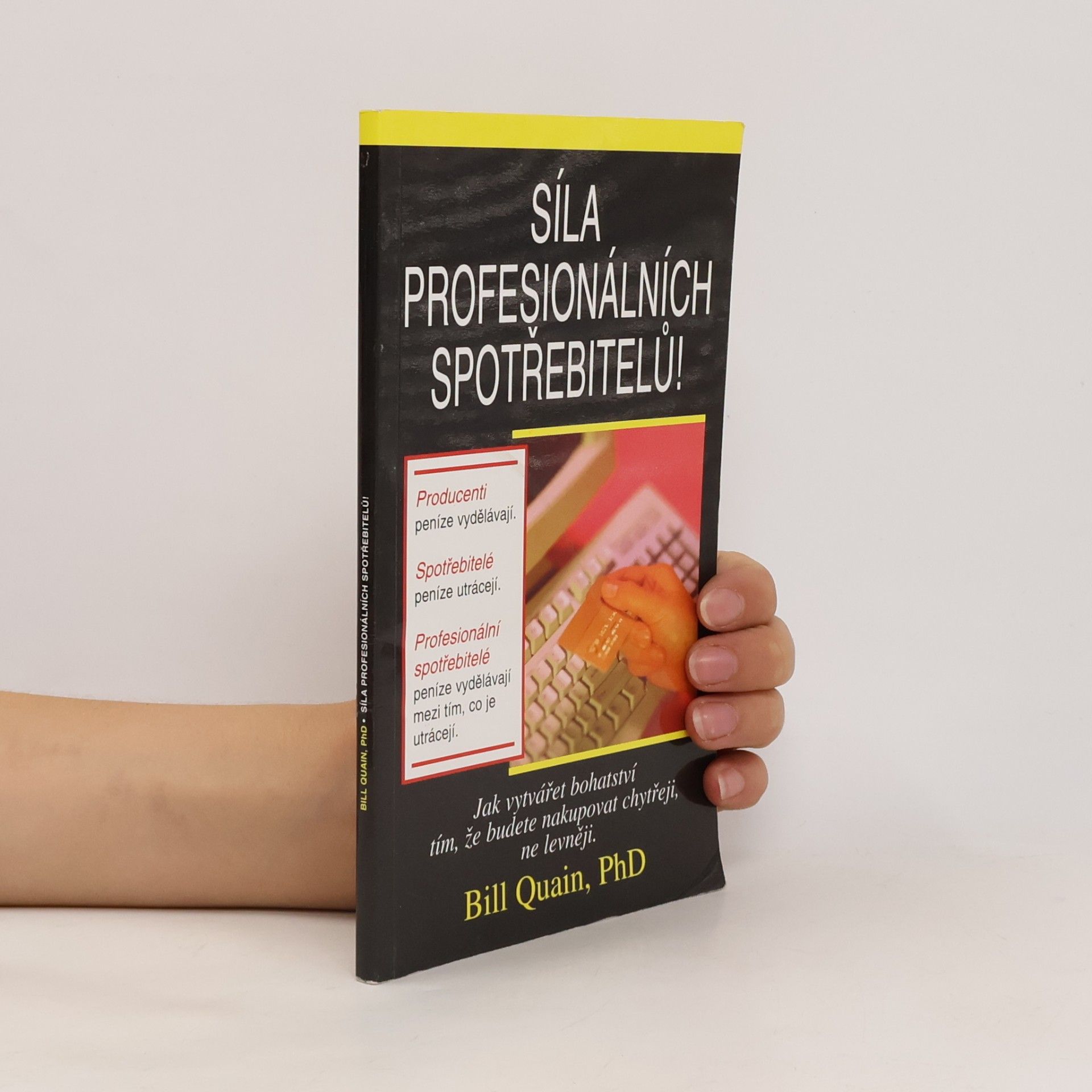 Bill Quain Síla profesionálních spotřebitelů