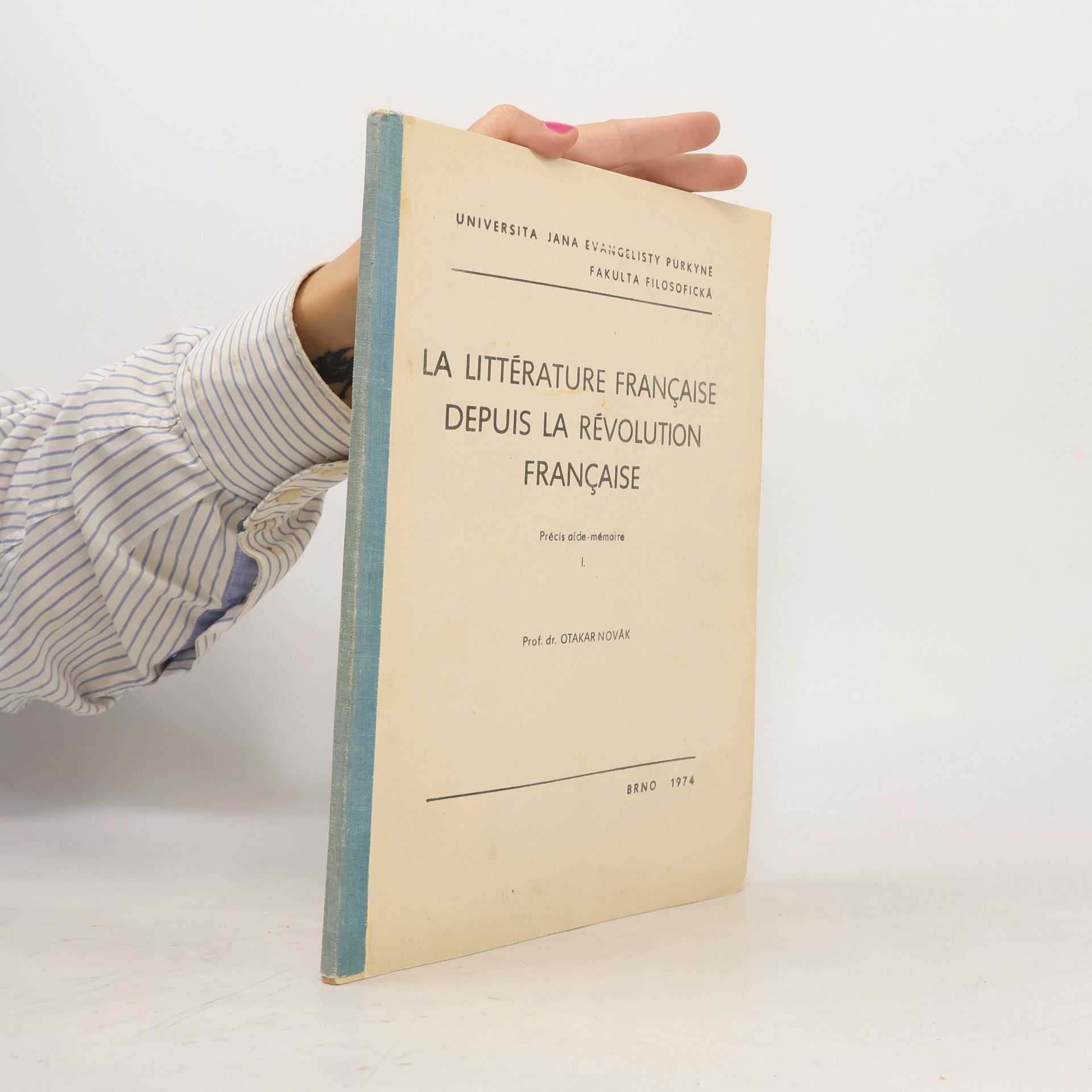 Otakar Novák La littérature française depuis la Révolution française : precis aide-memoire. I.
