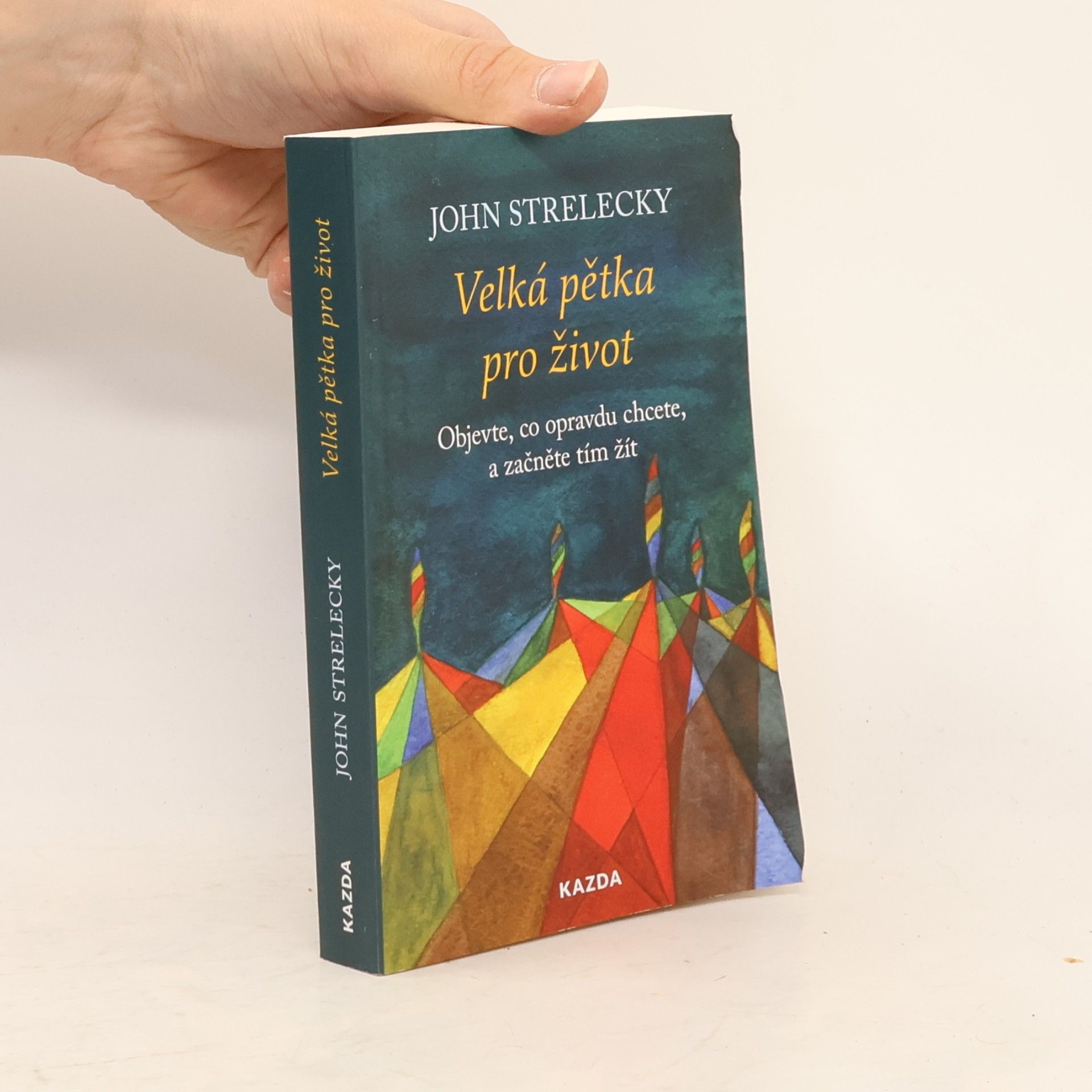 John P. Strelecky Velká pětka pro život