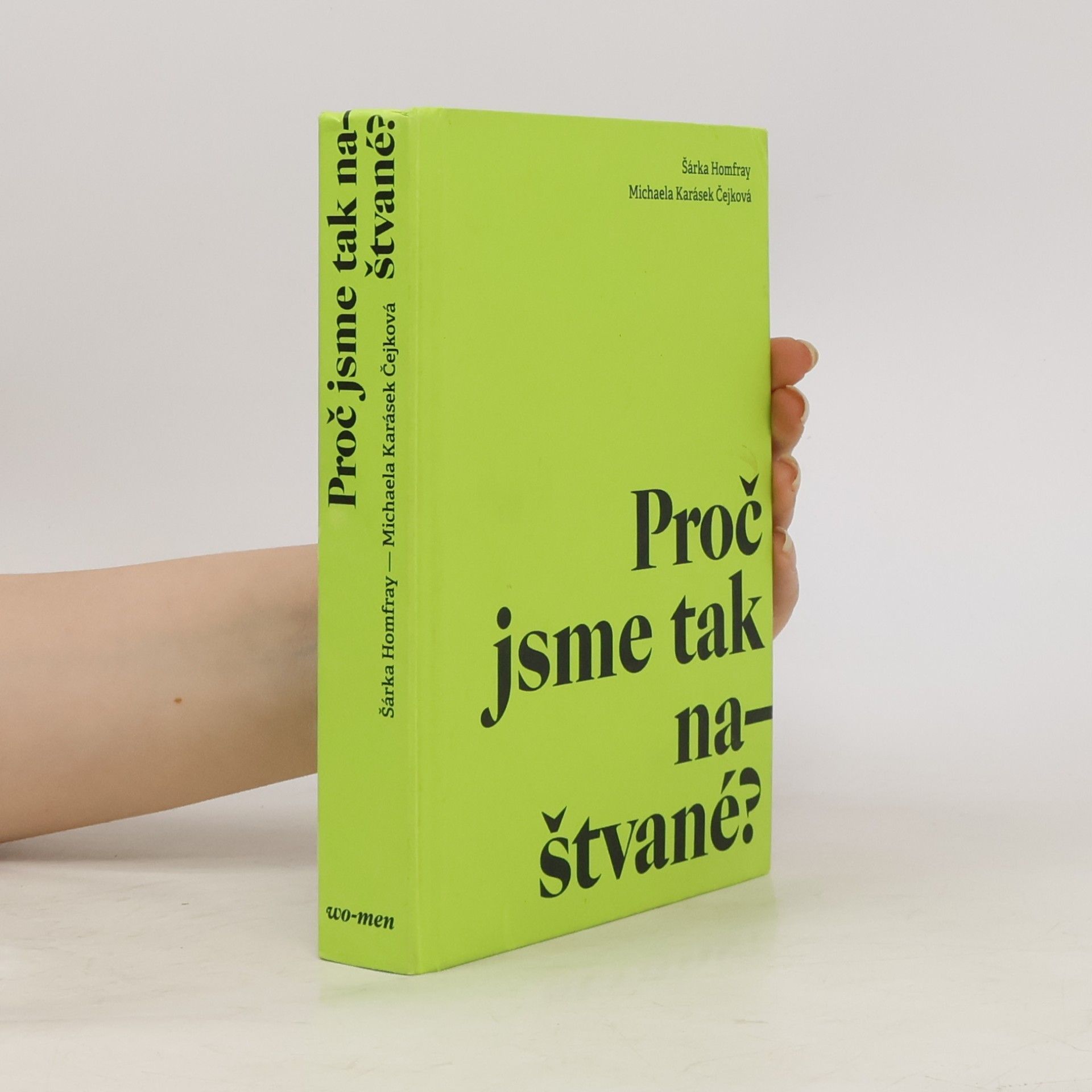 Michaela Karásek Čejková Proč jsme tak naštvané?