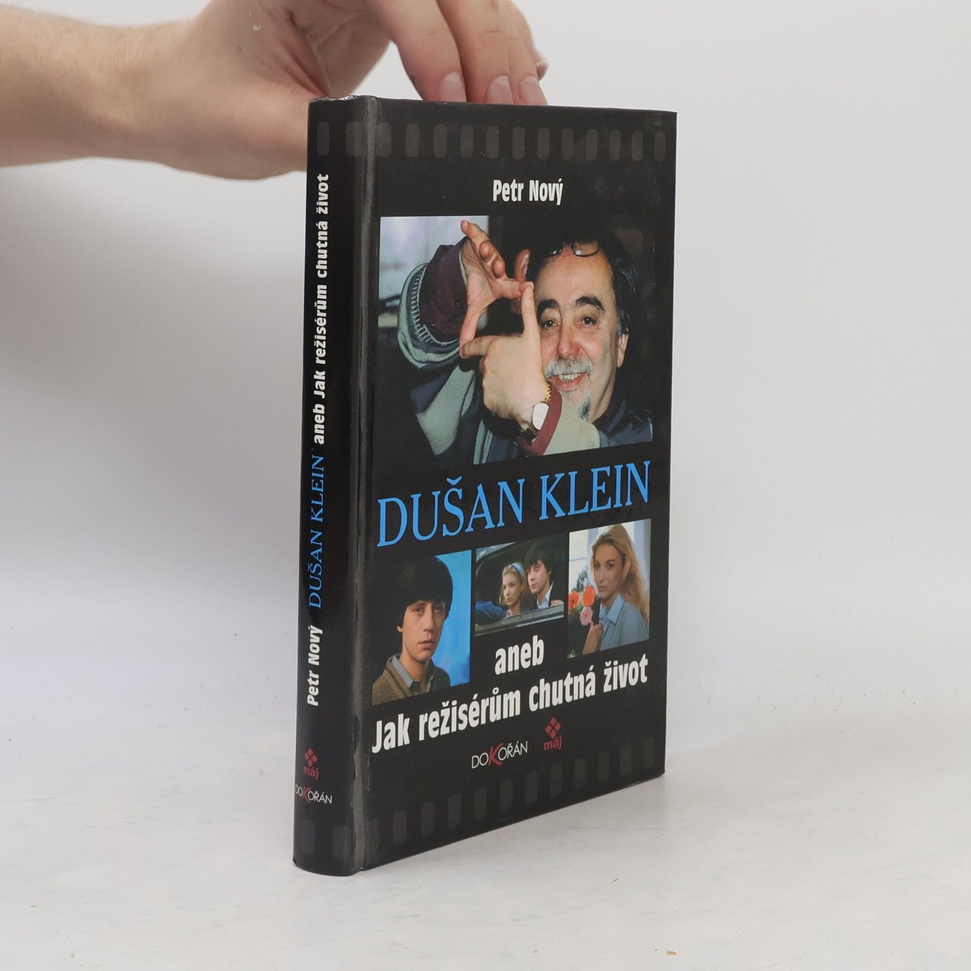 Petr Nový Dušan Klein aneb Jak režisérům chutná život