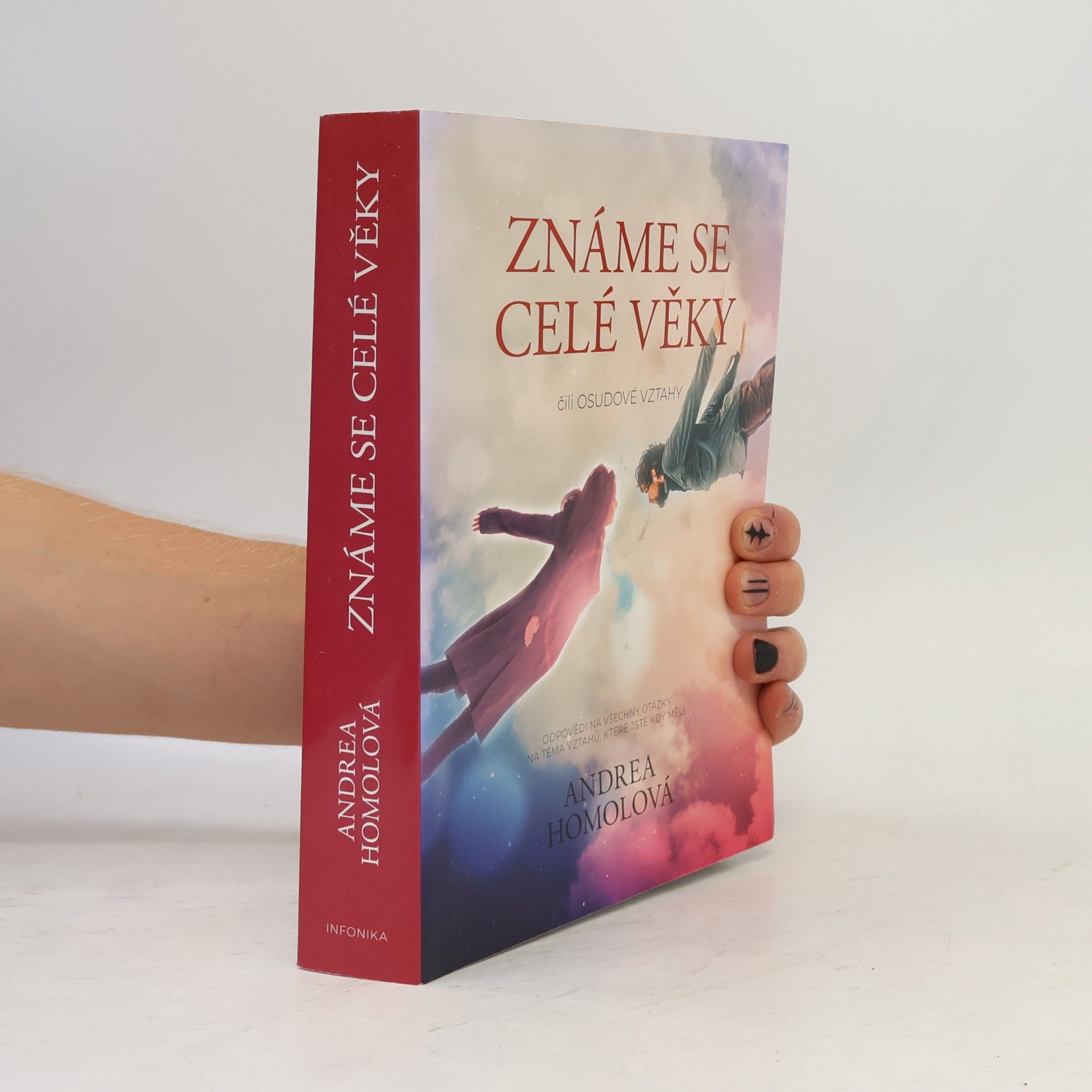 Andrea Homolová Známe se celé věky, čili, Osudové vztahy