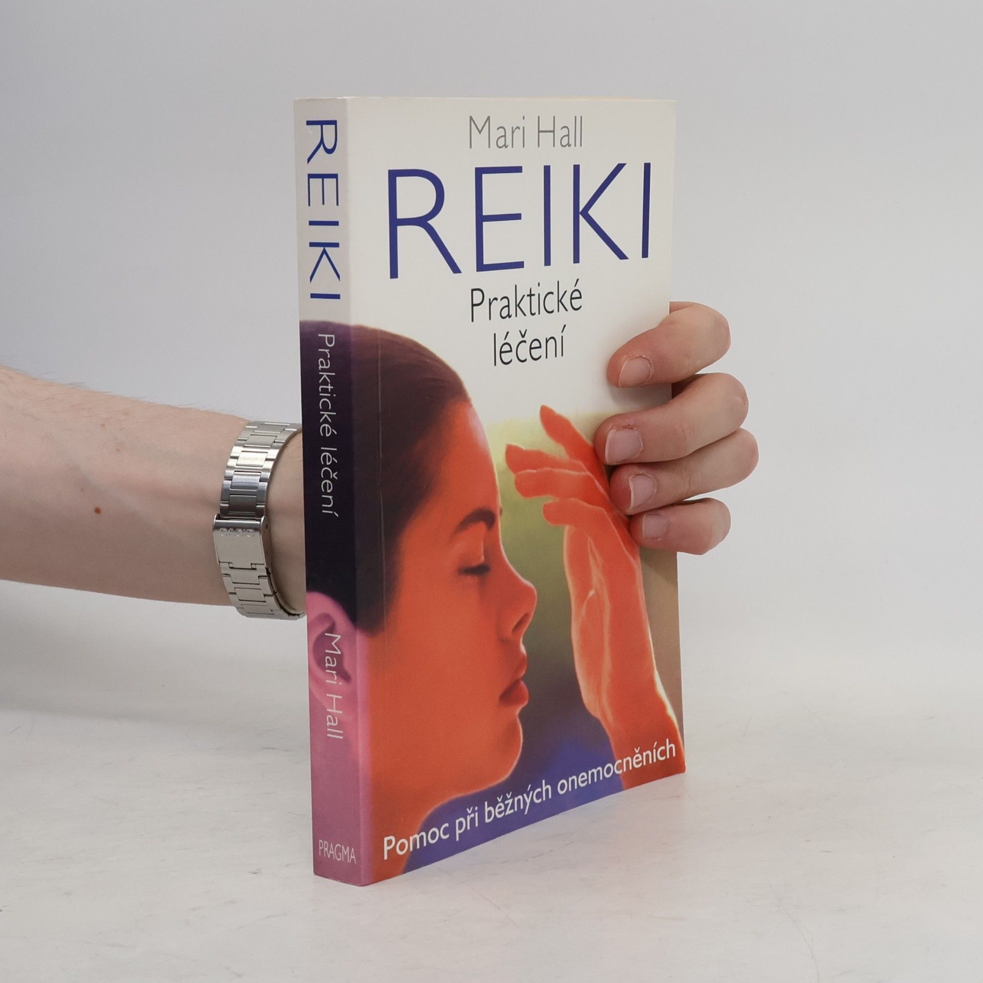 Mari Hall Reiki: Praktické léčení